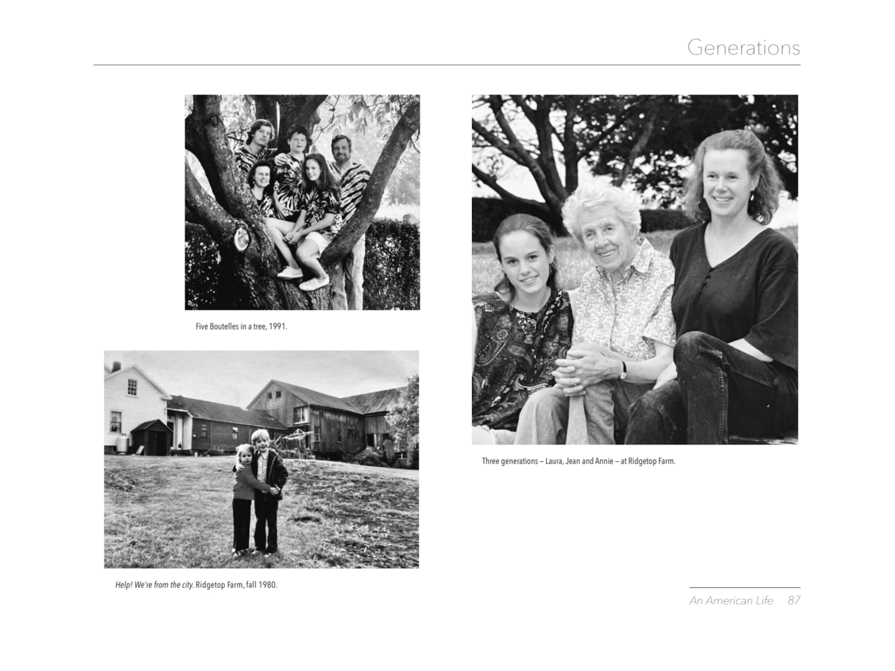 An American Life 87 
Generations
Three generations — Laura, Jean and Annie — at Ridgetop Farm. 
…