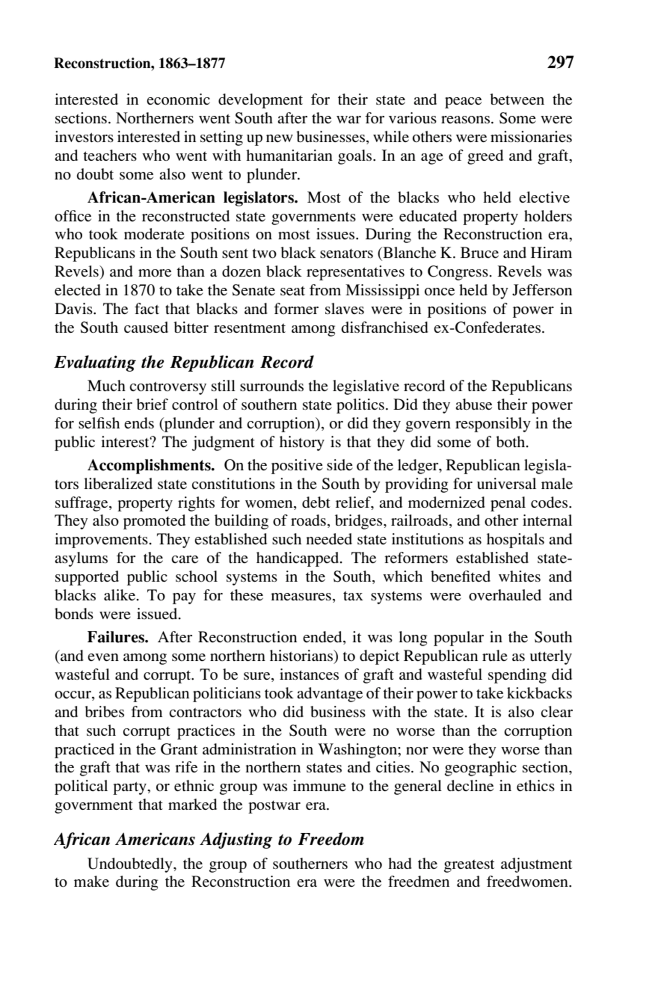 Reconstruction, 1863–1877 297
interested in economic development for their state and peace between…