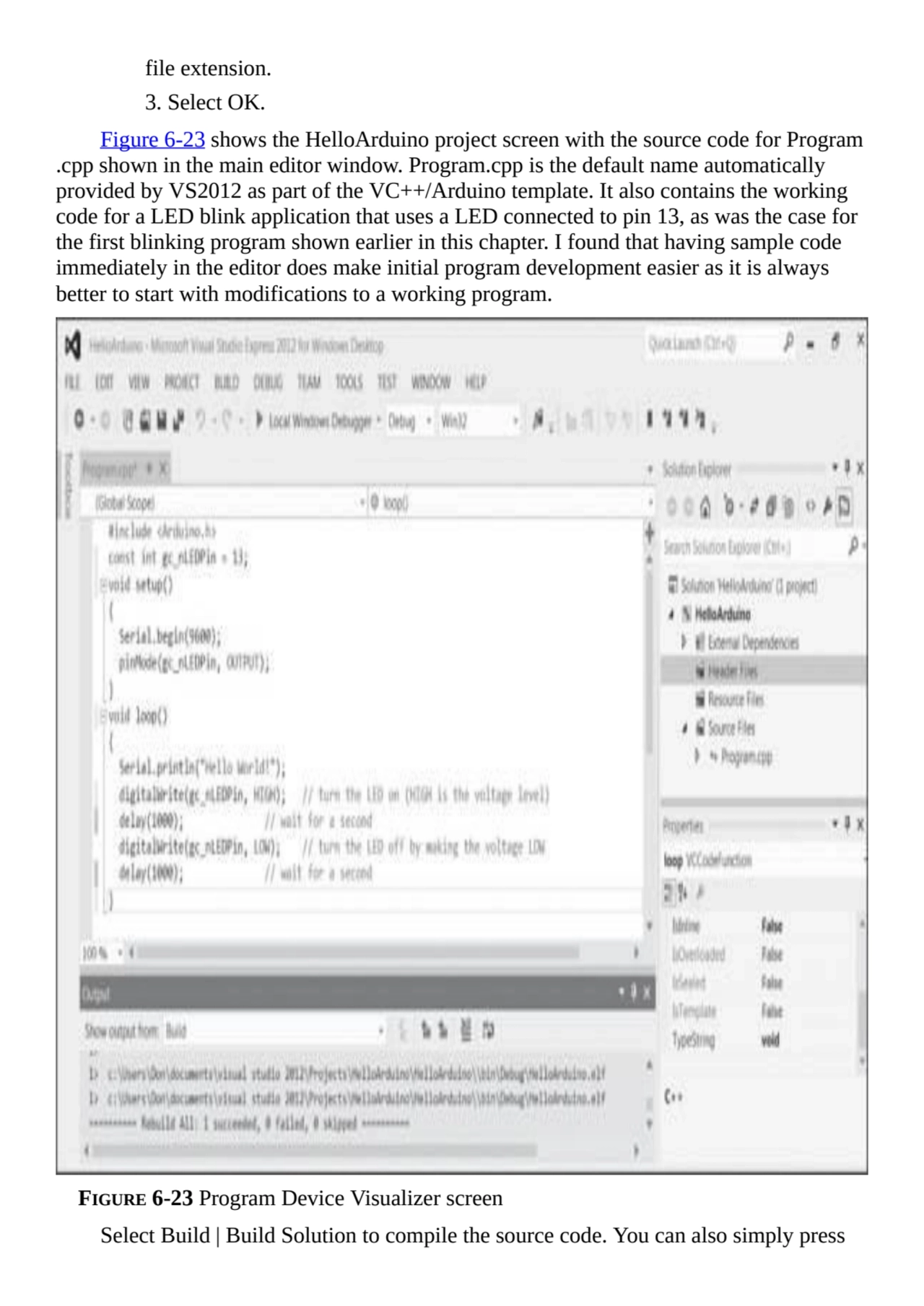 file extension.
3. Select OK.
Figure 6-23 shows the HelloArduino project screen with the source c…