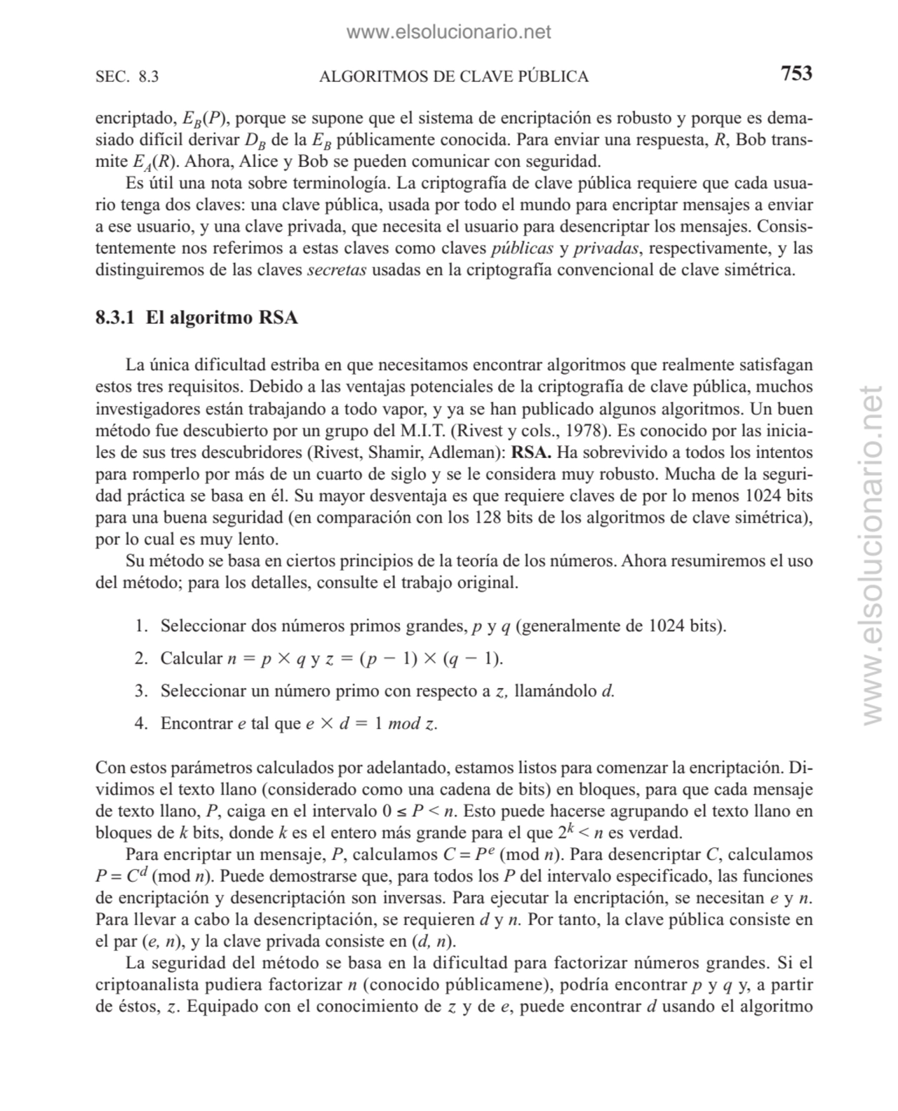 ALGORITMOS DE CLAVE PÚBLICA
encriptado, EB(P), porque se supone que el sistema de encriptación es …