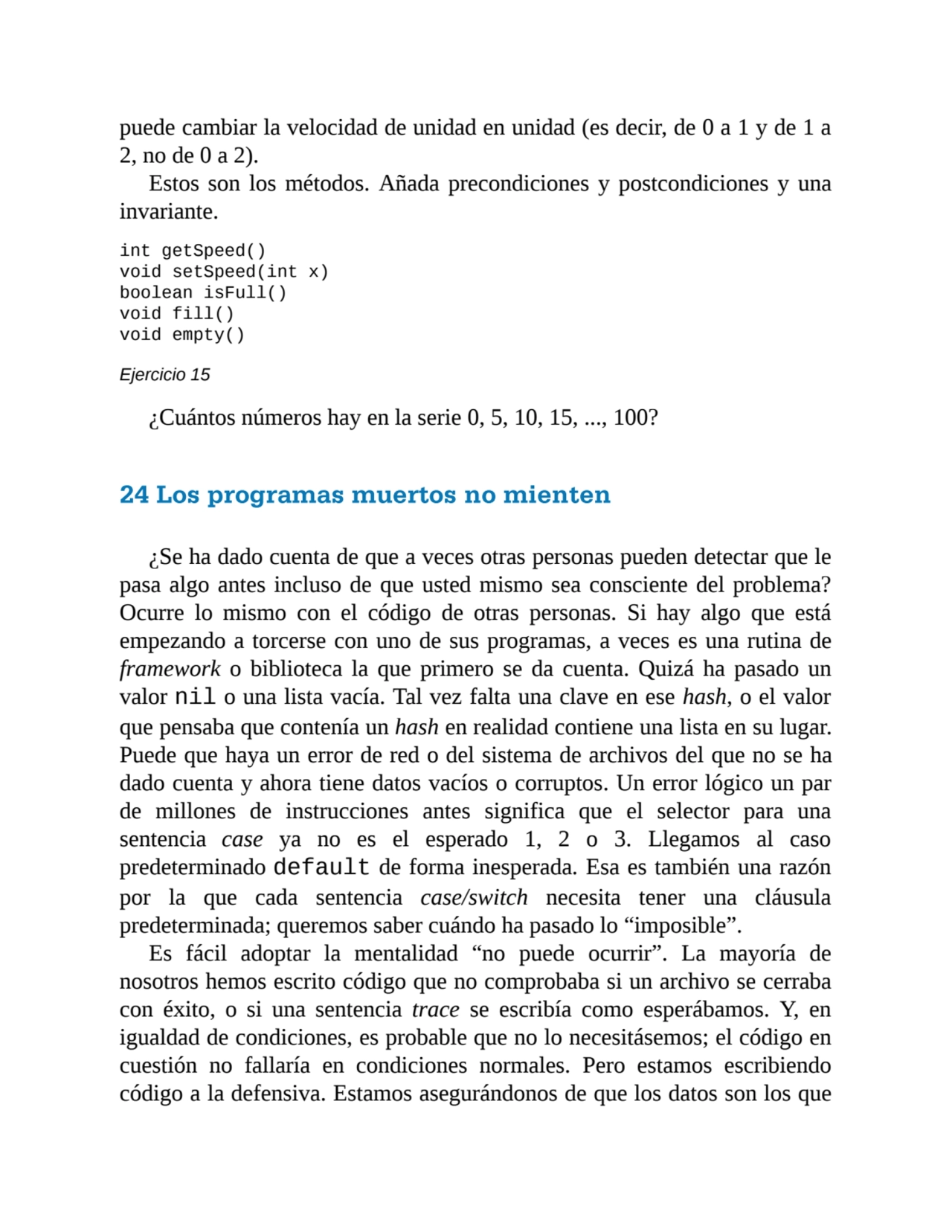 puede cambiar la velocidad de unidad en unidad (es decir, de 0 a 1 y de 1 a
2, no de 0 a 2).
Esto…