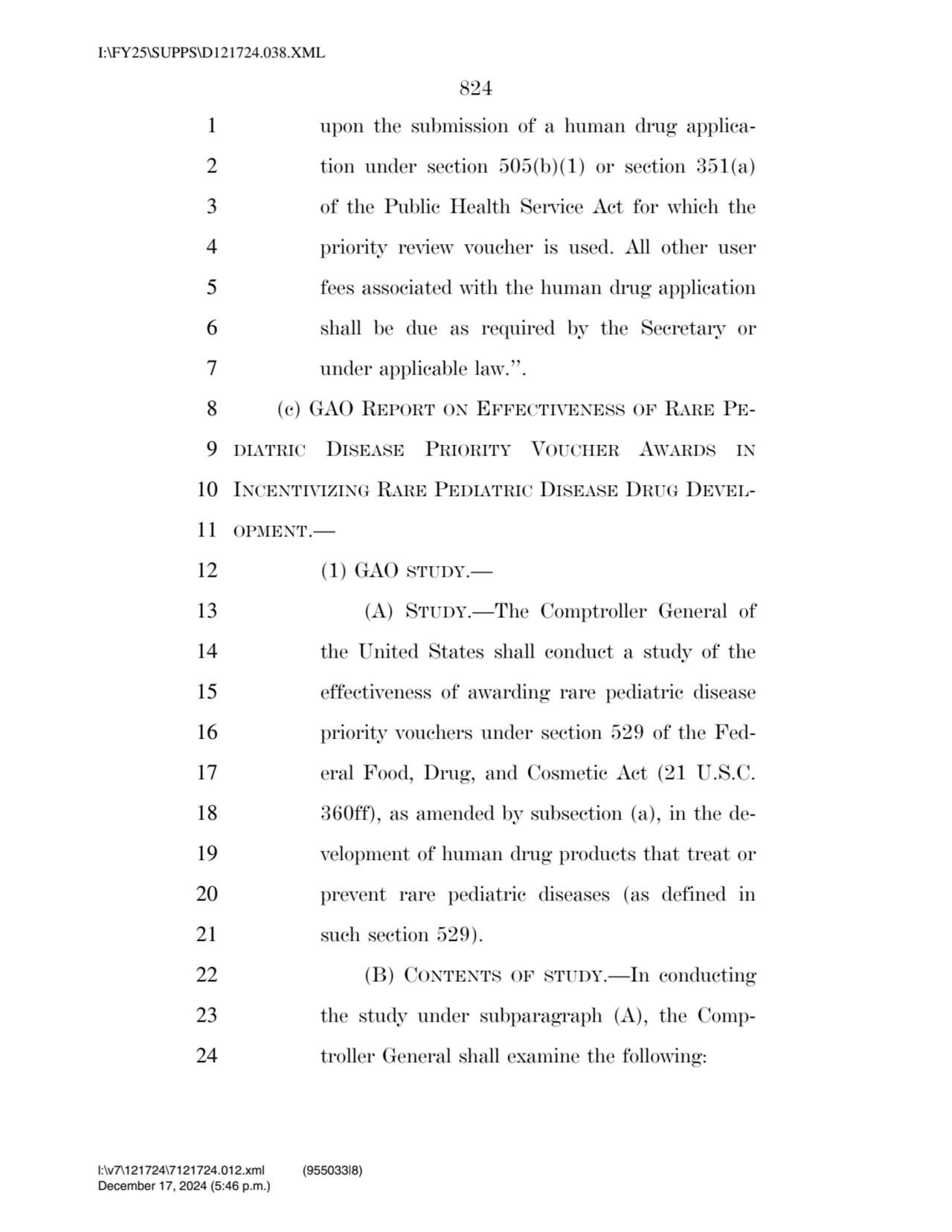 824 
1 upon the submission of a human drug applica2 tion under section 505(b)(1) or section 351(a…