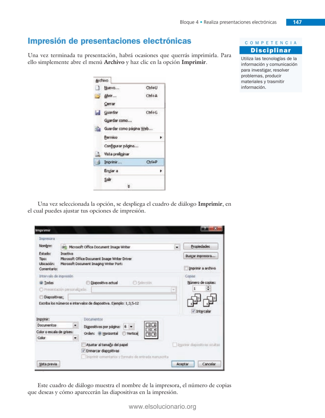 Bloque 4 • Realiza presentaciones electrónicas 147
Impresión de presentaciones electrónicas
Una v…