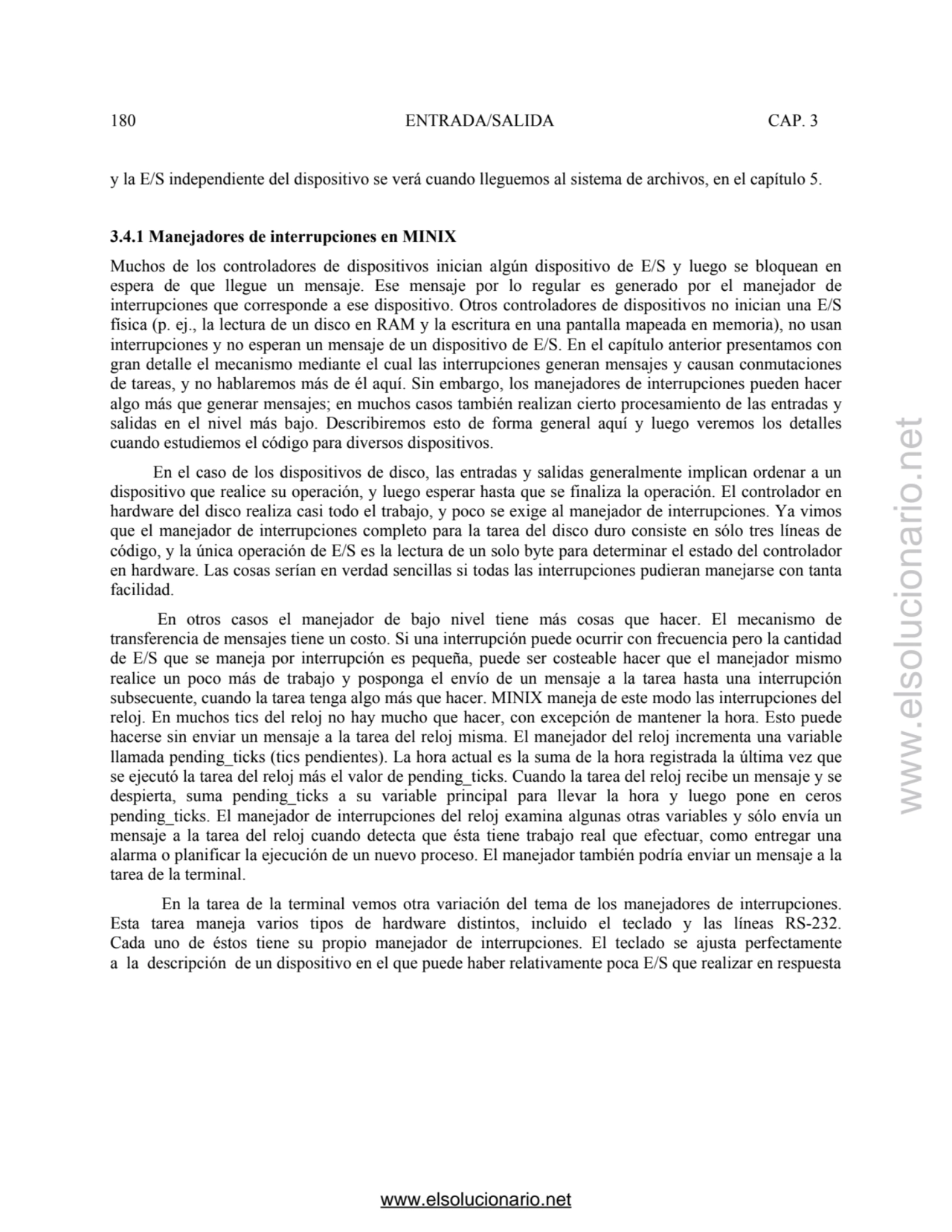 180 ENTRADA/SALIDA CAP. 3 
y la E/S independiente del dispositivo se verá cuando lleguemos al sist…