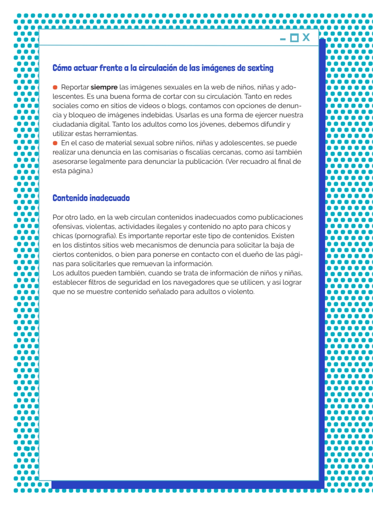 .32
Cómo actuar frente a la circulación de las imágenes de sexting
● Reportar siempre las imágene…