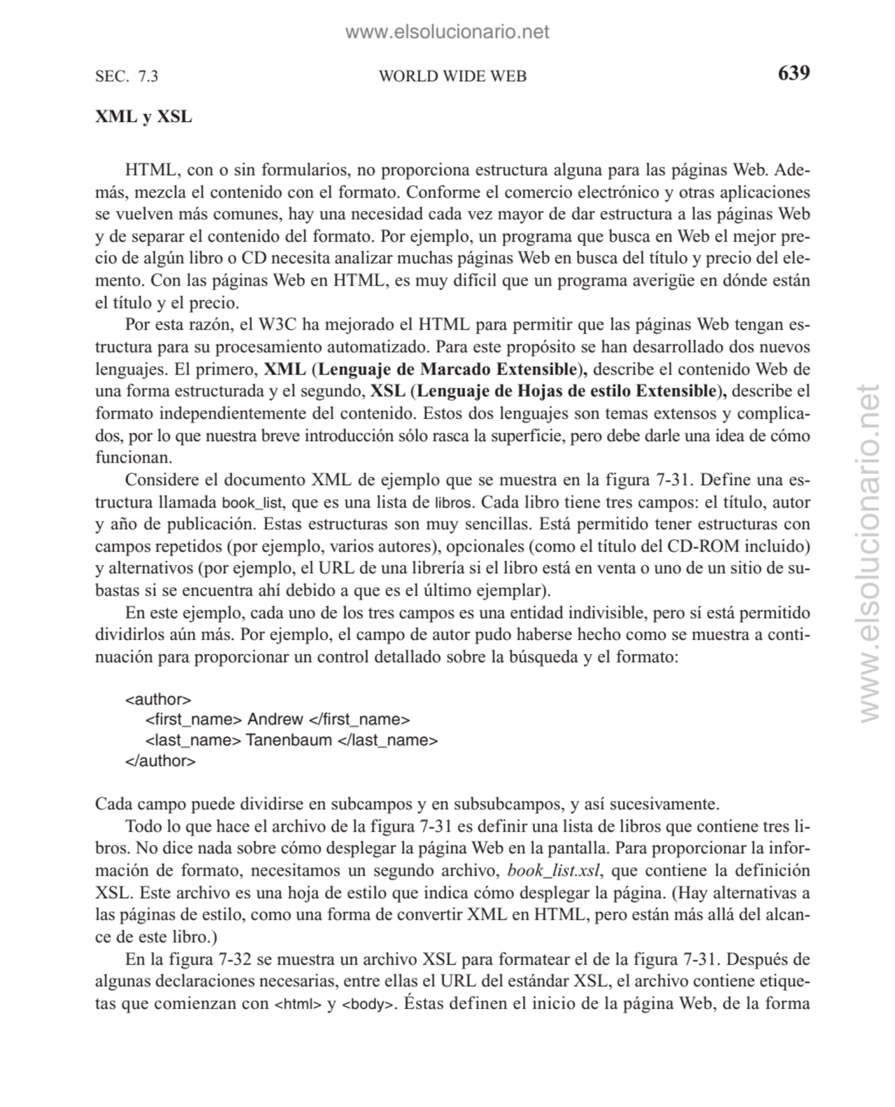 WORLD WIDE WEB
XML y XSL
HTML, con o sin formularios, no proporciona estructura alguna para las p…