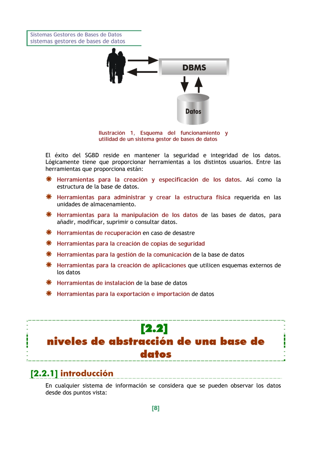 Sistemas Gestores de Bases de Datos 
sistemas gestores de bases de datos 
[8] 
DBMS
Ilustración…