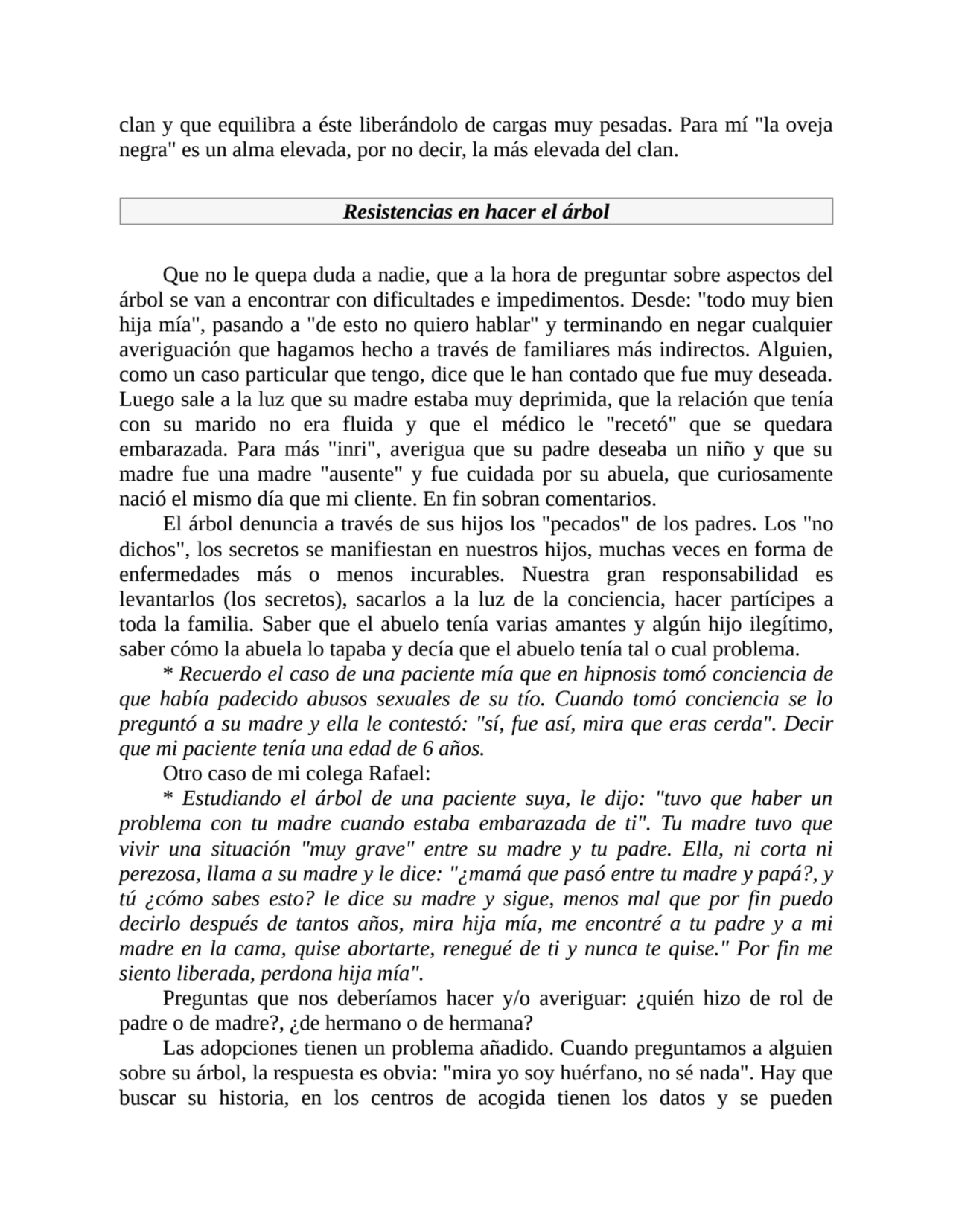 clan y que equilibra a éste liberándolo de cargas muy pesadas. Para mí "la oveja
negra" es un alma…