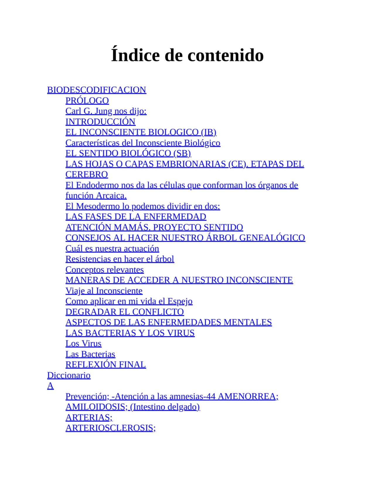 Índice de contenido
BIODESCODIFICACION
PRÓLOGO
Carl G. Jung nos dijo:
INTRODUCCIÓN
EL INCONSCI…