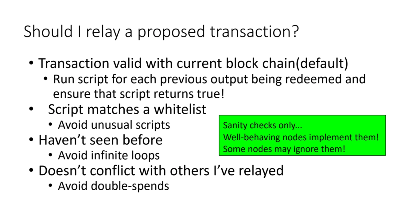 Should I relay a proposed transaction?
• Transaction valid with current block chain(default)
• Ru…