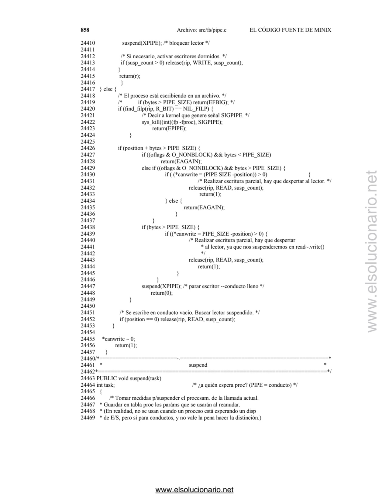 858 Archivo: src/fs/pipe.c EL CÓDIGO FUENTE DE MINIX
24410 suspend(XPIPE); /* bloquear lector */ 
…