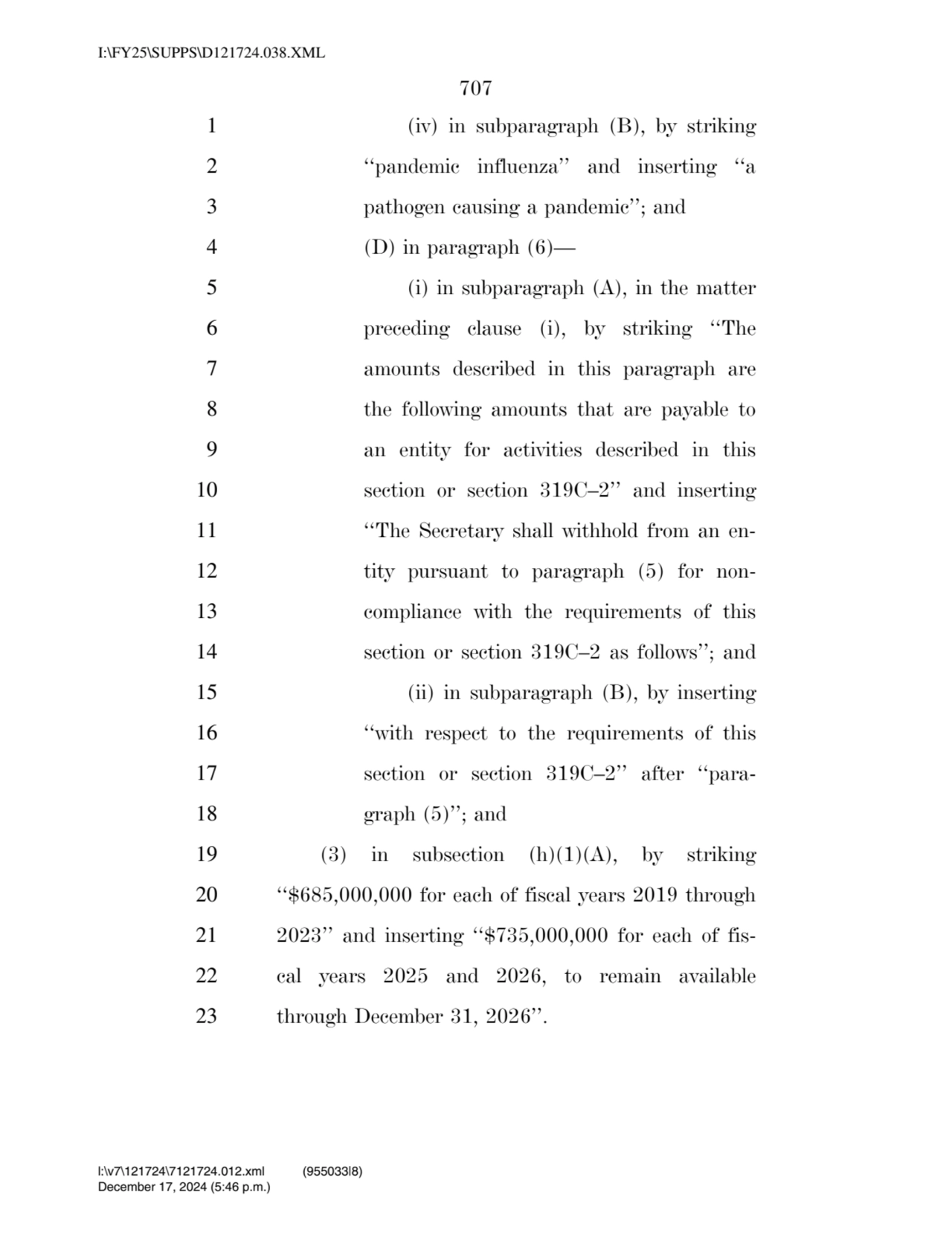 707 
1 (iv) in subparagraph (B), by striking 
2 ‘‘pandemic influenza’’ and inserting ‘‘a 
3 path…