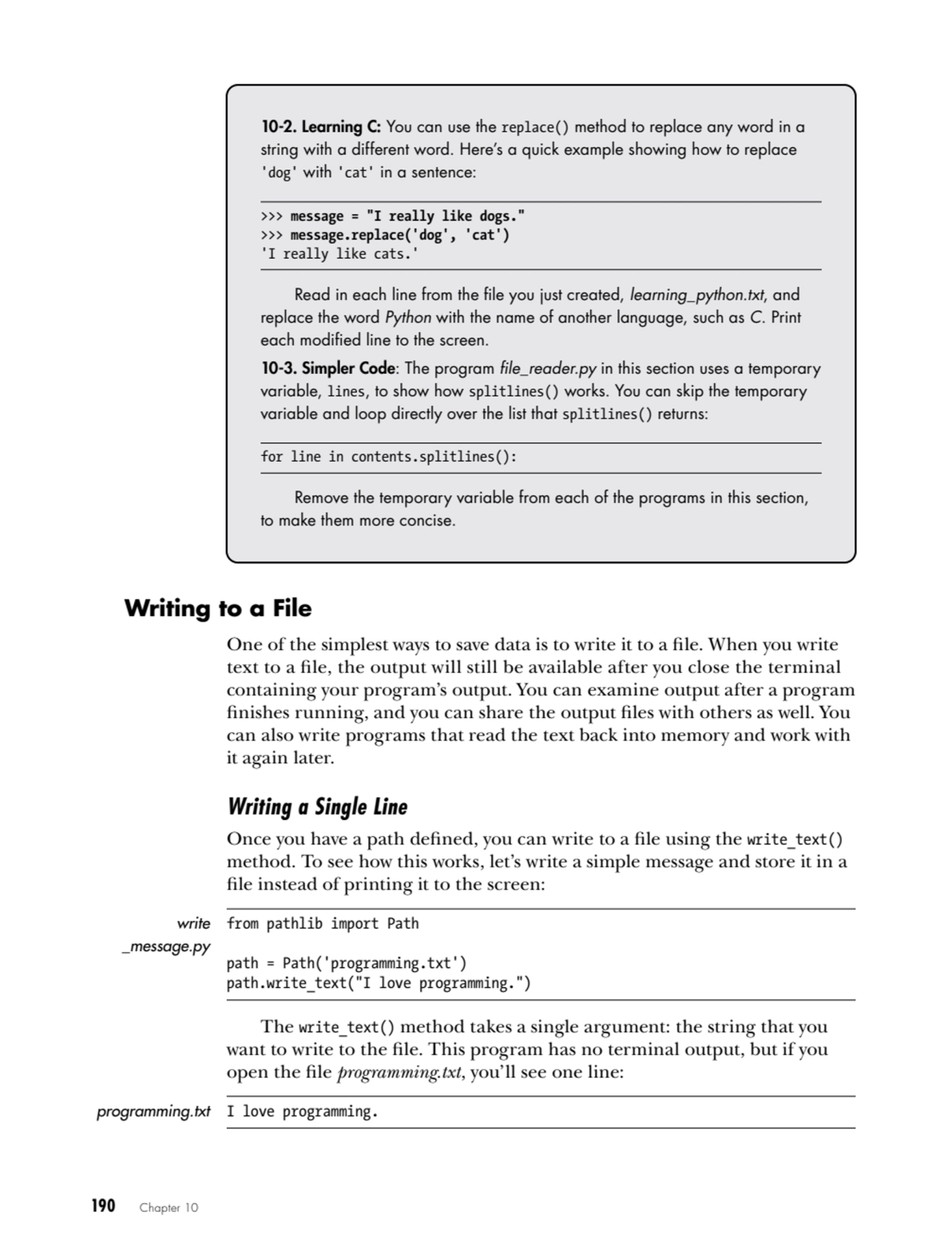 190   Chapter 10
10-2. Learning C: You can use the replace() method to replace any word in a 
str…