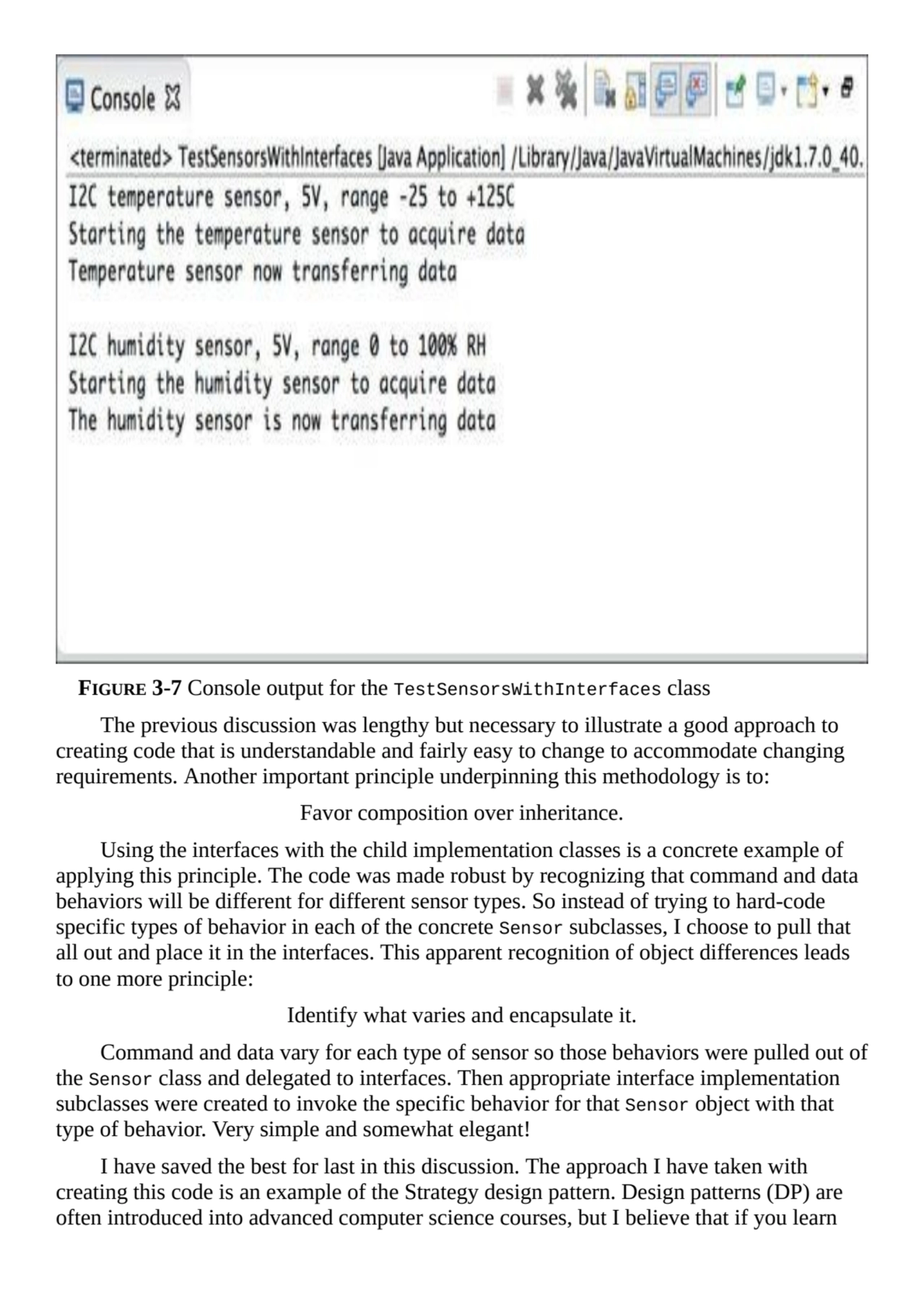 FIGURE 3-7 Console output for the TestSensorsWithInterfaces class
The previous discussion was leng…