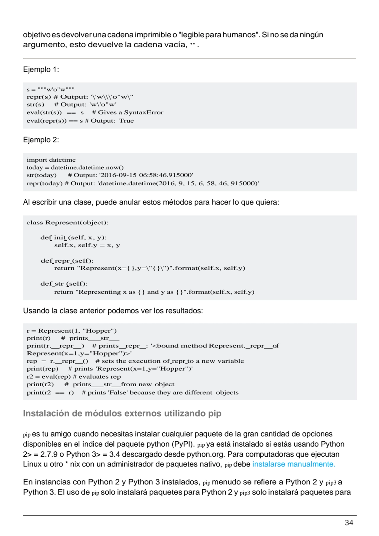 34
s = """w'o"w"""
repr(s) # Output: '\'w\\\'o"w\''
str(s) # Output: 'w\'o"w'
eval(str(s)) == s…