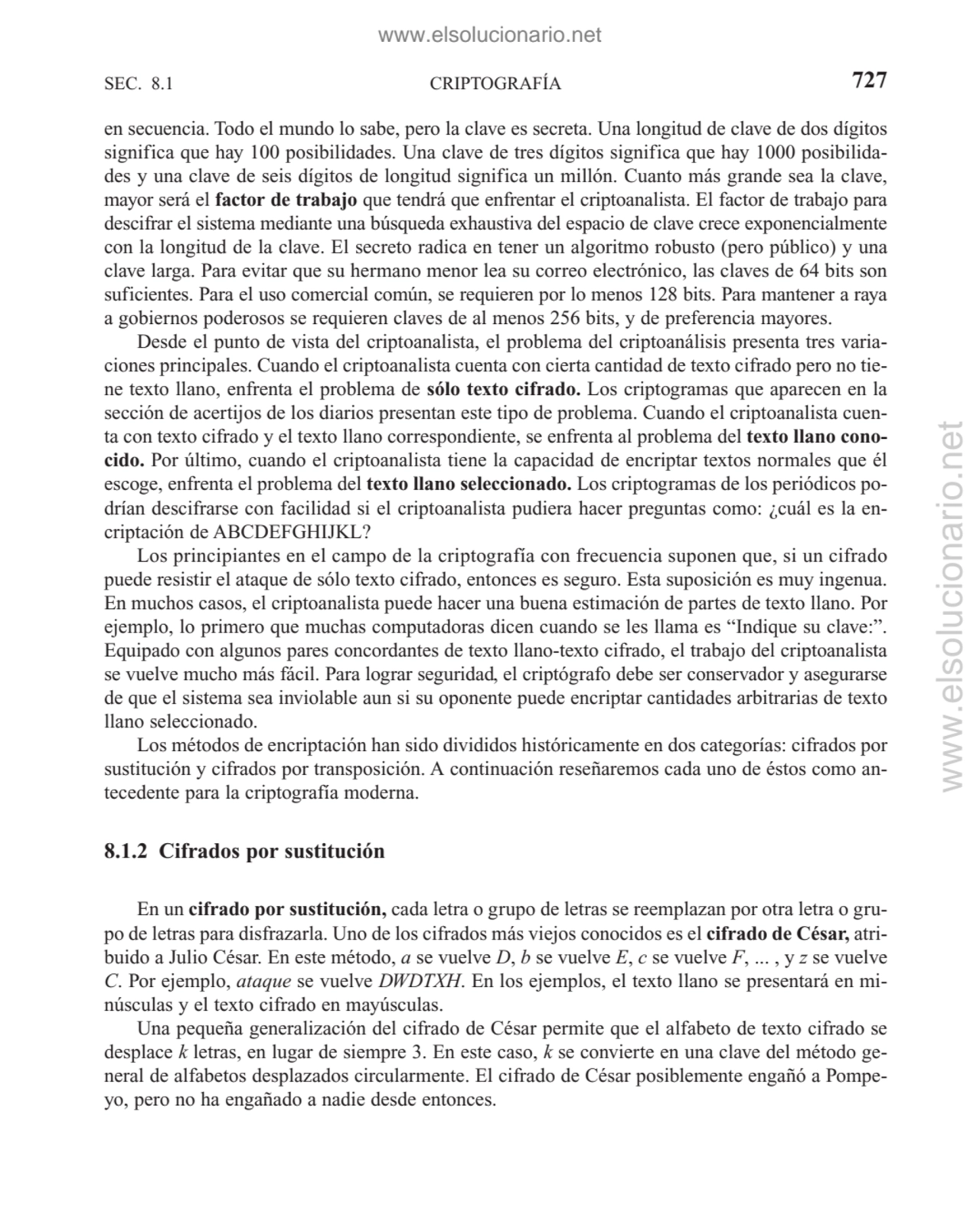 CRIPTOGRAFÍA
en secuencia. Todo el mundo lo sabe, pero la clave es secreta. Una longitud de clave …