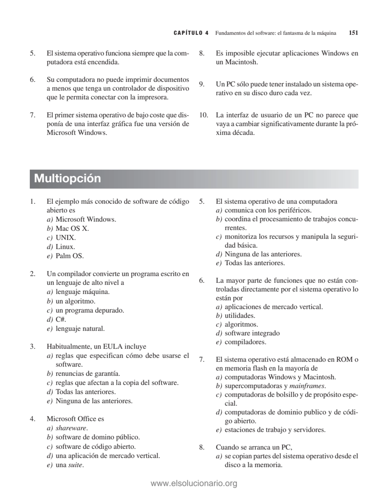 CAPÍTULO 4 Fundamentos del software: el fantasma de la máquina 151
5. El sistema operativo funcion…