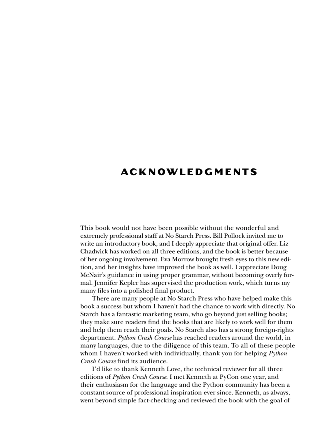 ACKNOWLEDGMENTS
This book would not have been possible without the wonderful and 
extremely profe…