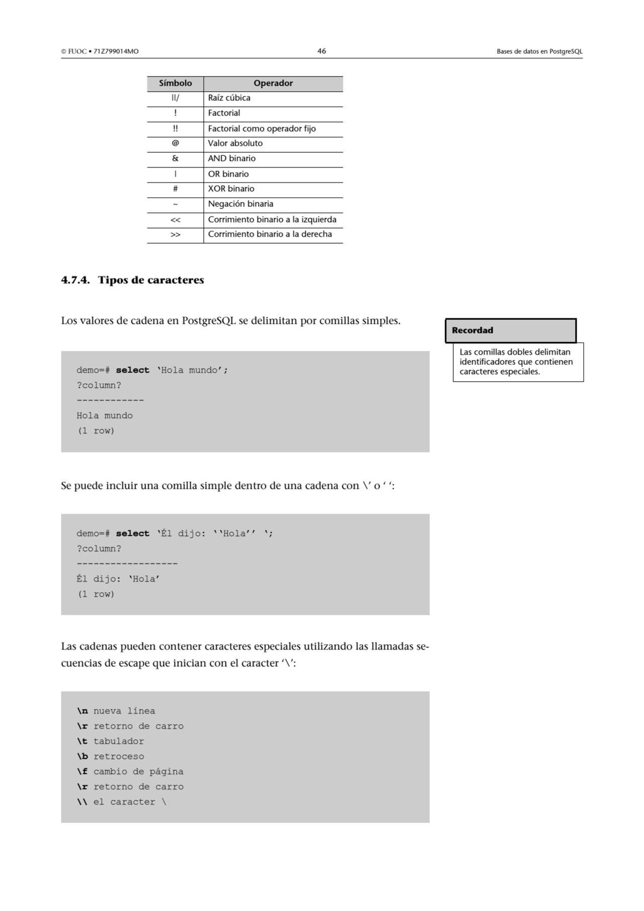  FUOC • 71Z799014MO 46 Bases de datos en PostgreSQL
4.7.4. Tipos de caracteres
Los valores de ca…