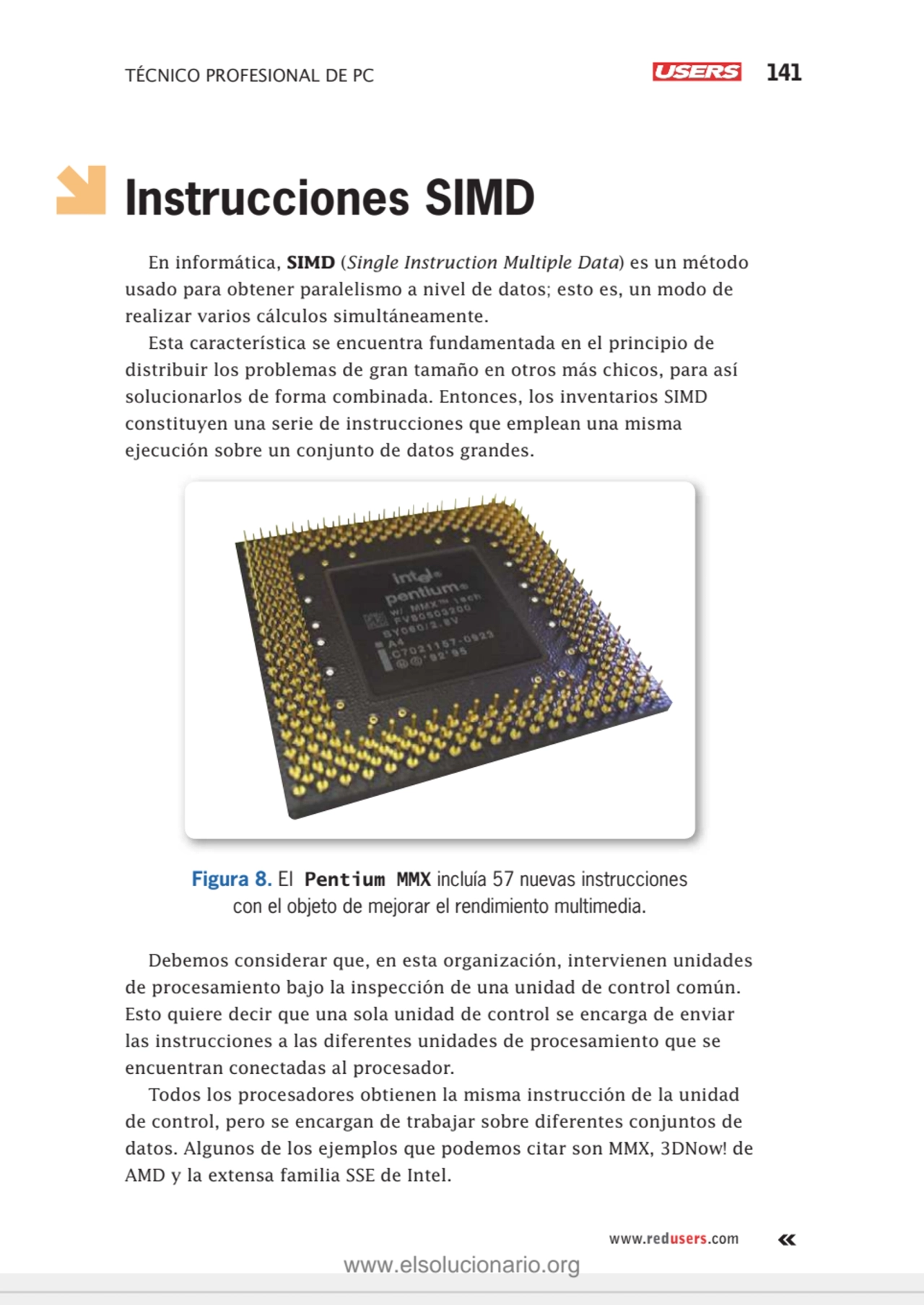 TÉCNICO PROFESIONAL DE PC 141
www.redusers.com
Instrucciones SIMD
En informática, SIMD (Single I…