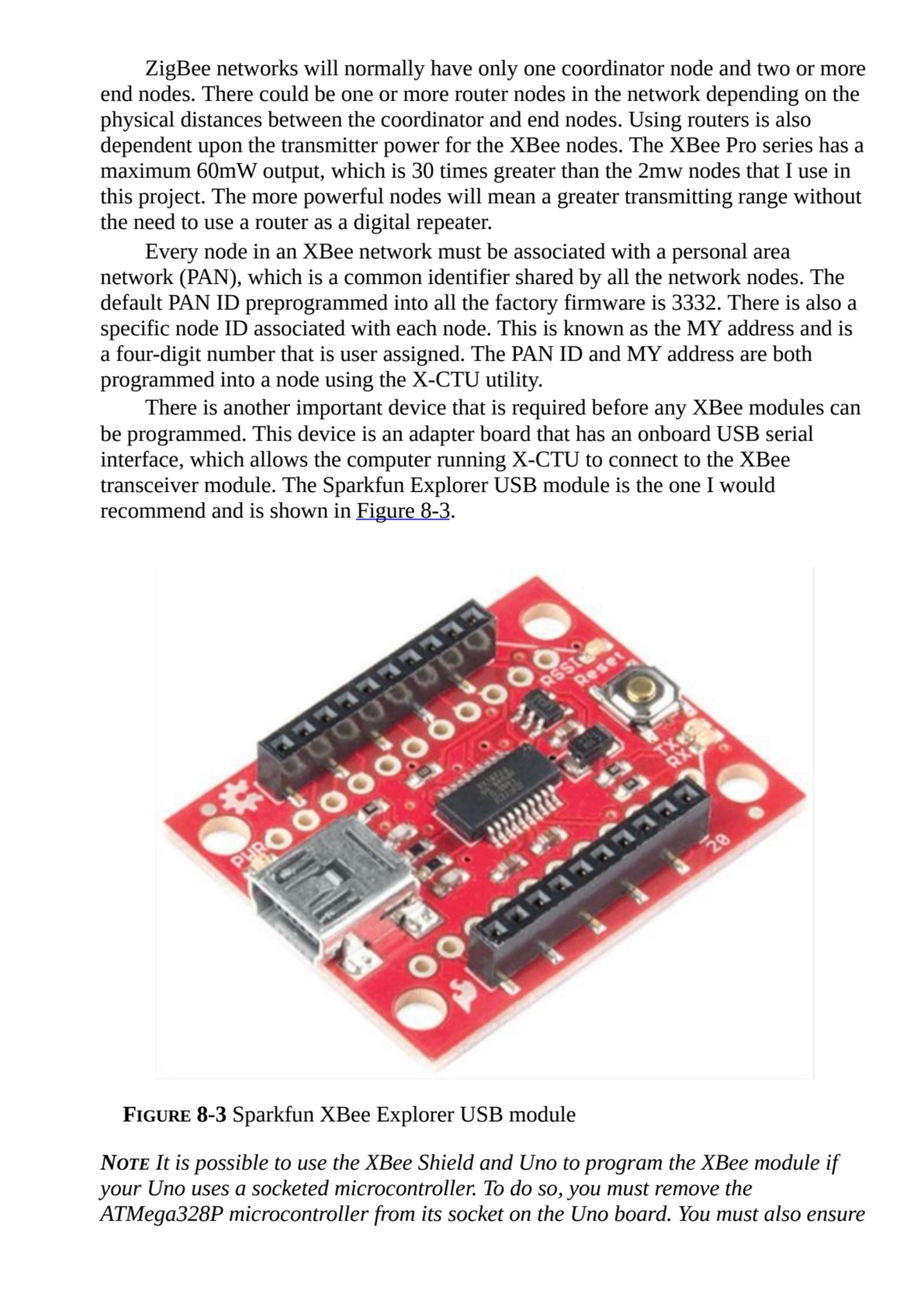 ZigBee networks will normally have only one coordinator node and two or more
end nodes. There coul…