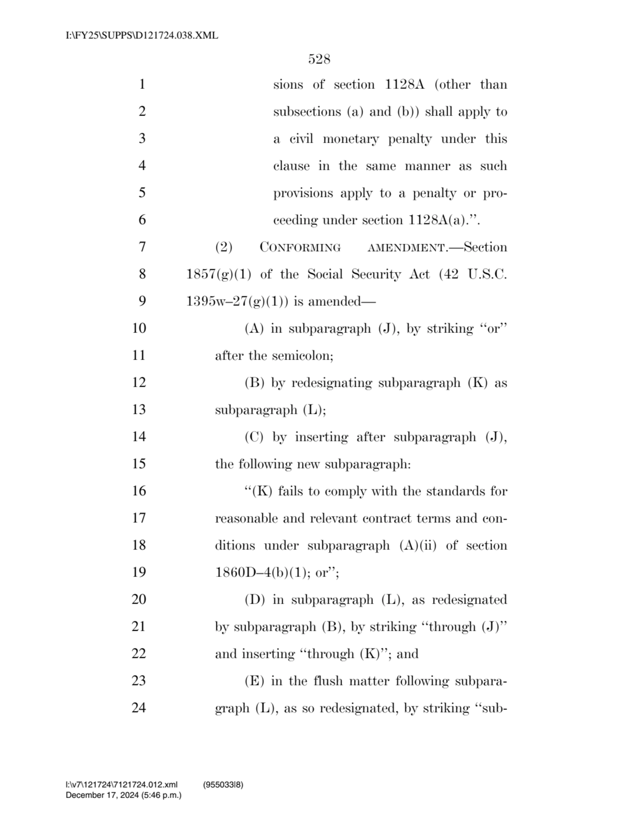 528 
1 sions of section 1128A (other than 
2 subsections (a) and (b)) shall apply to 
3 a civil …