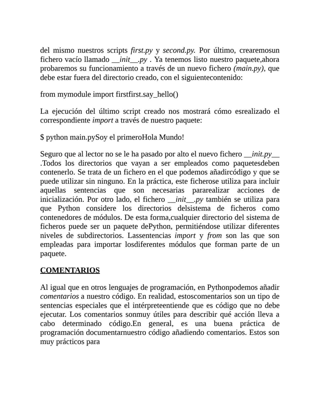 del mismo nuestros scripts first.py y second.py. Por último, crearemosun
fichero vacío llamado __i…