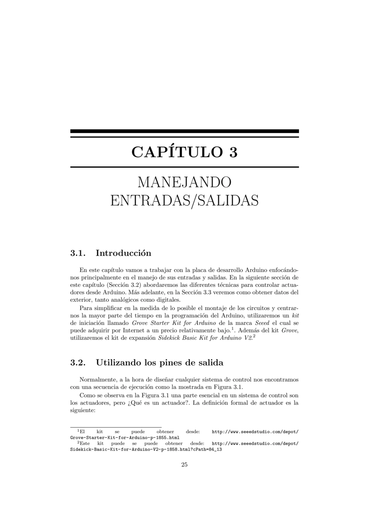 CAP
´
ITULO 3
MANEJANDO
ENTRADAS/SALIDAS
3.1. Introducci´on
En este cap´ıtulo vamos a trabaja…