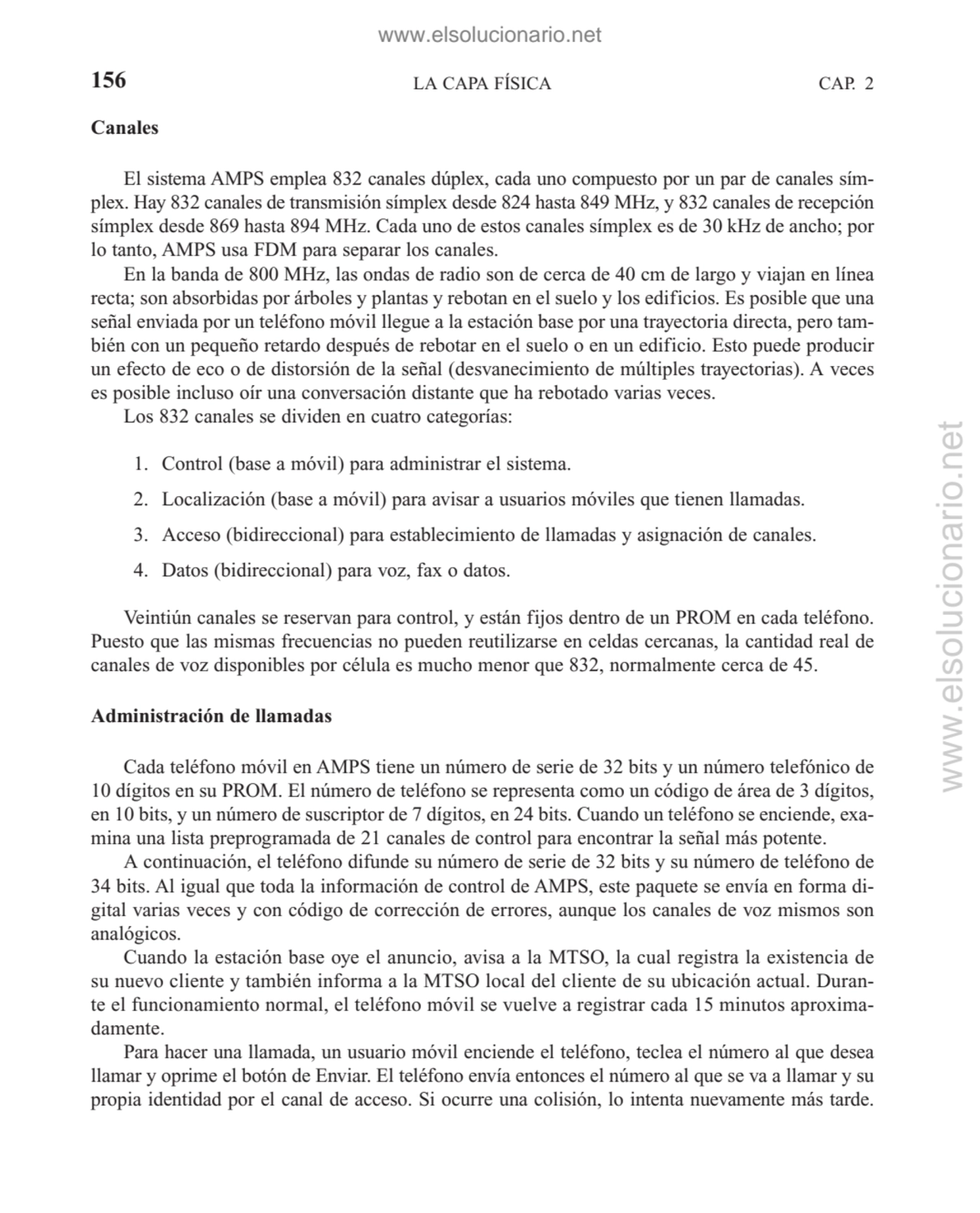Canales
El sistema AMPS emplea 832 canales dúplex, cada uno compuesto por un par de canales símpl…