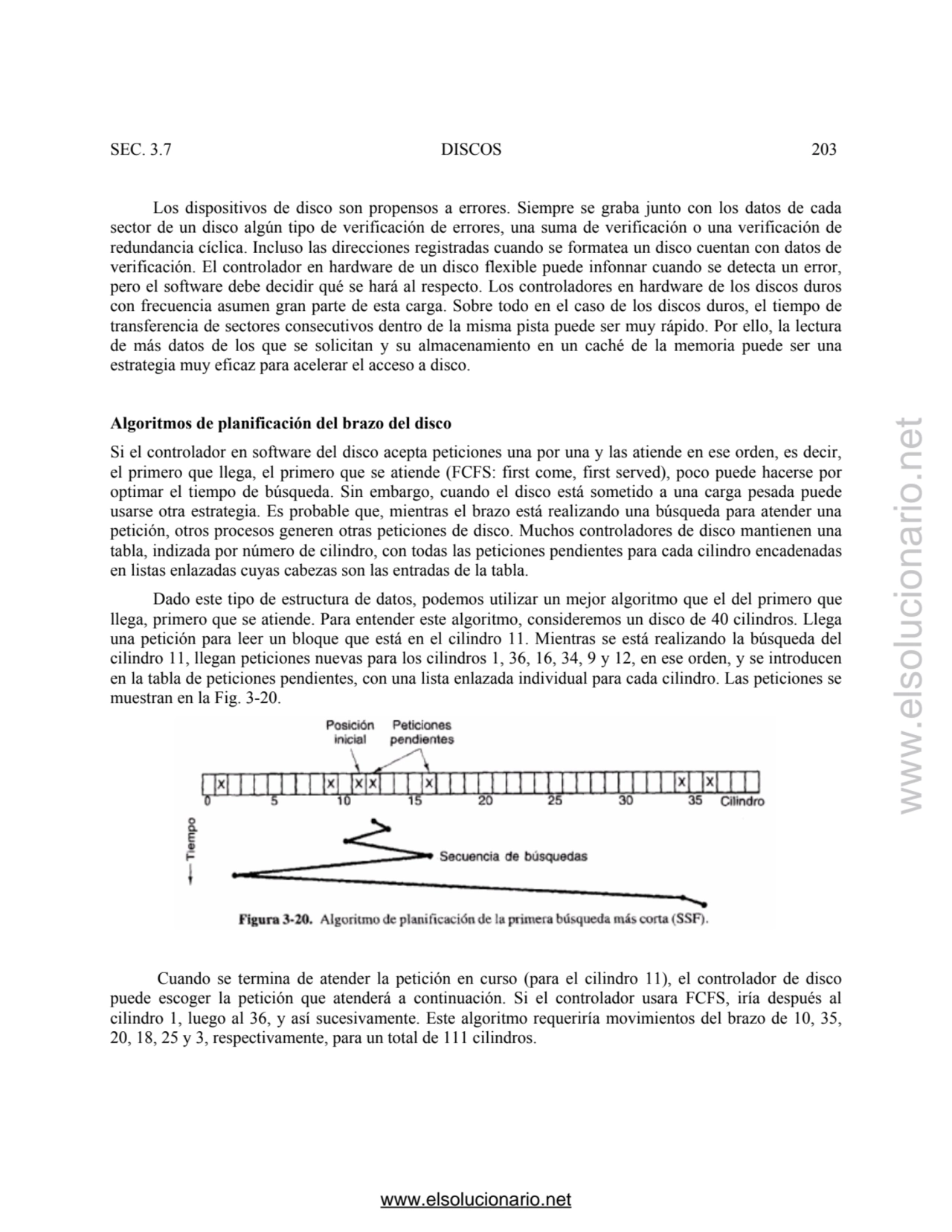 SEC. 3.7 DISCOS 203 
 Los dispositivos de disco son propensos a errores. Siempre se graba junto co…