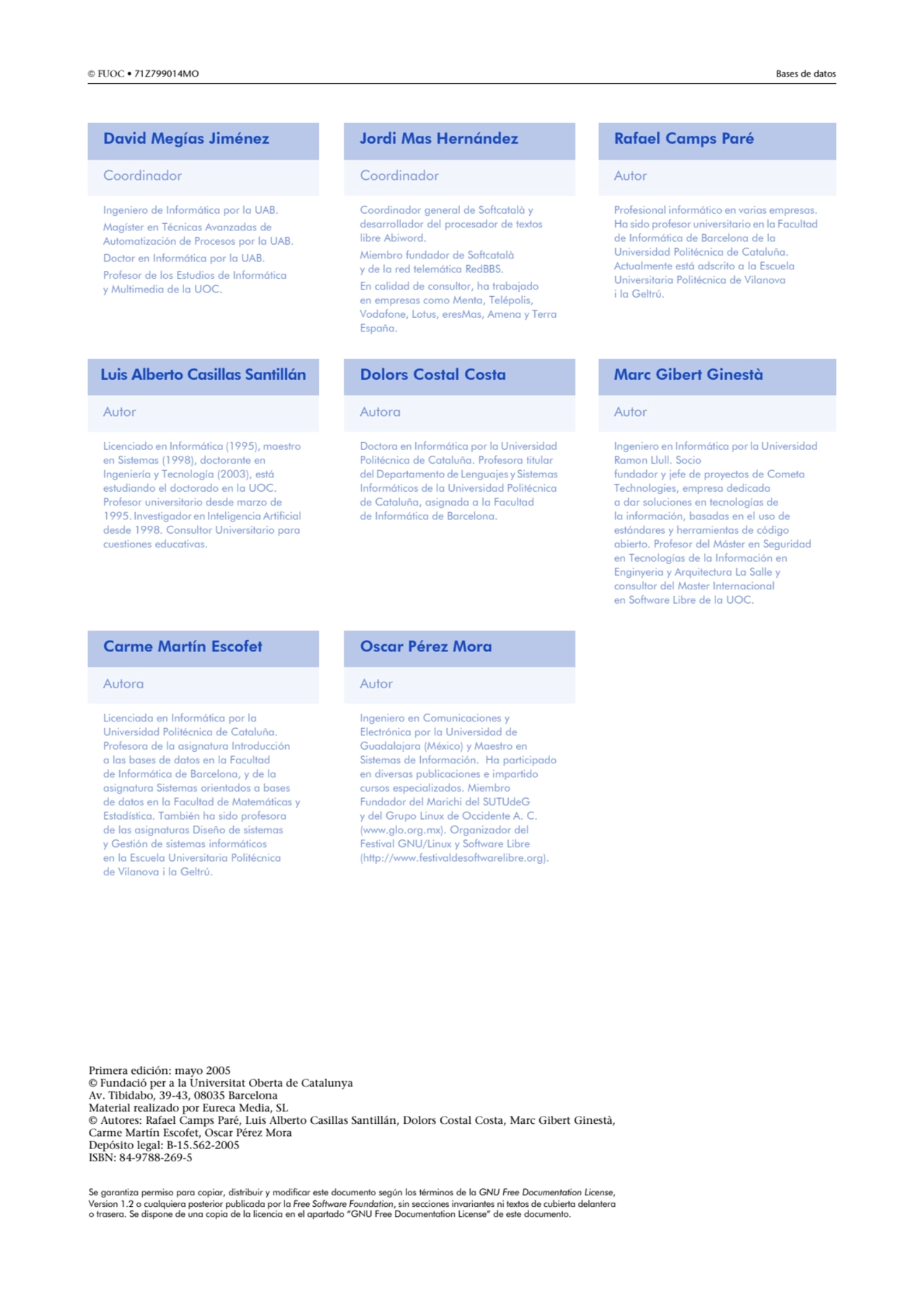  FUOC • 71Z799014MO 2 Bases de datos
David Megías Jiménez Jordi Mas Hernández Rafael Camps Paré
…