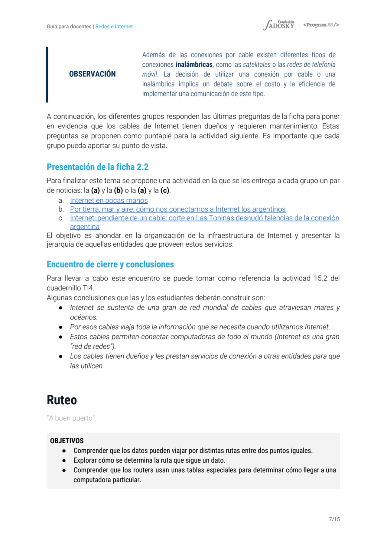 Guía para docentes | Redes e Internet
A continuación, los diferentes grupos responden las últimas …