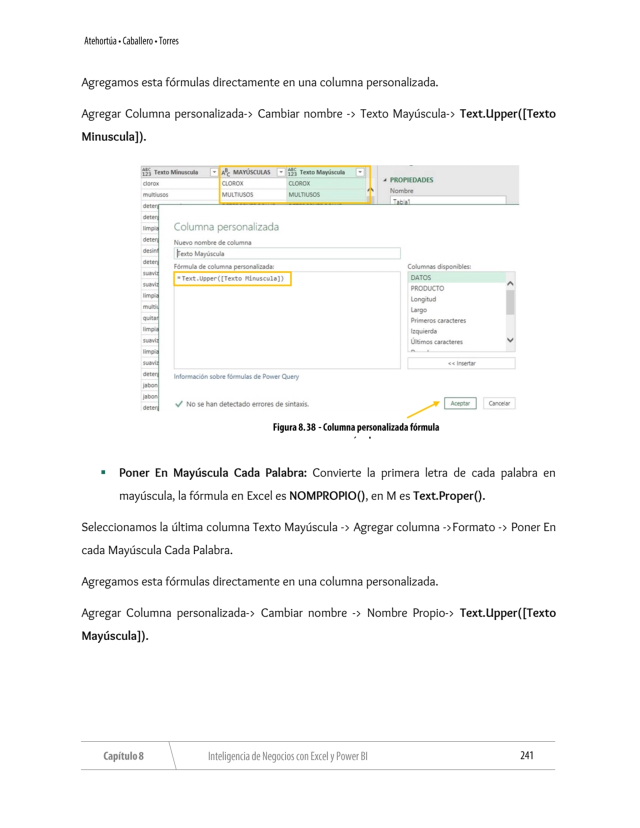 Agregamos esta fórmulas directamente en una columna personalizada.
Agregar Columna personalizada->…