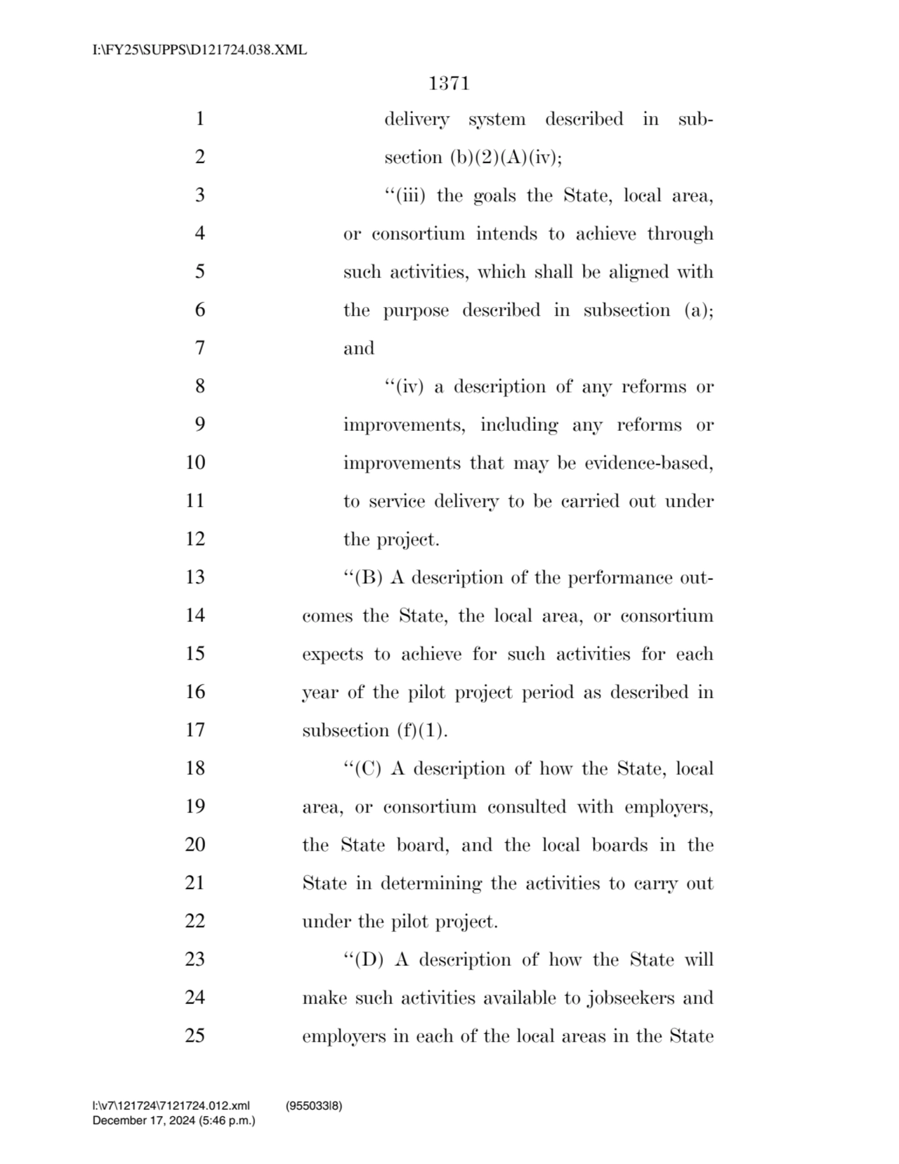 1371 
1 delivery system described in sub2 section (b)(2)(A)(iv); 
3 ‘‘(iii) the goals the State,…