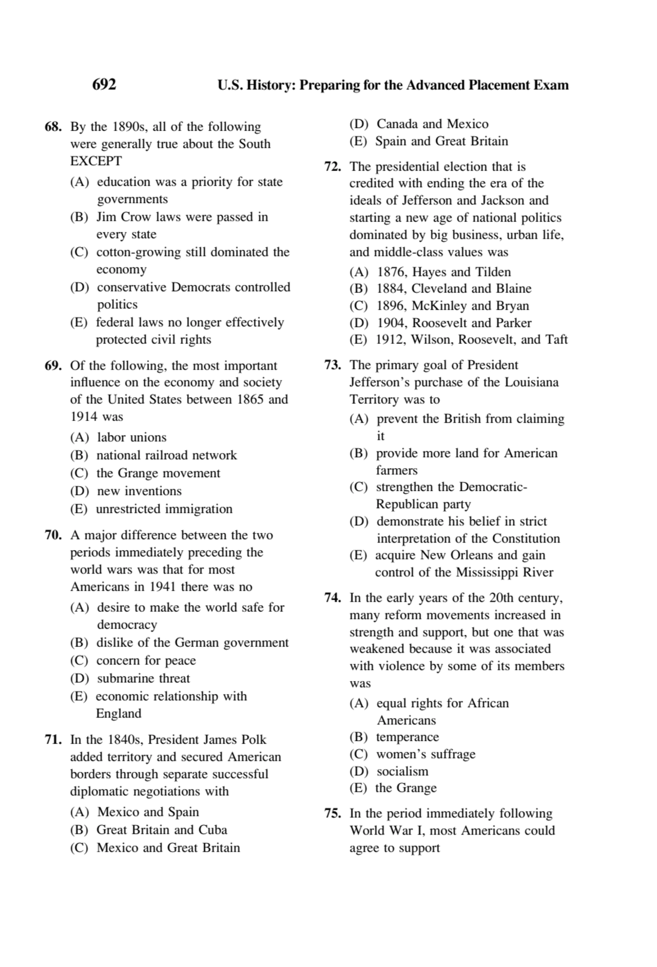 692 U.S. History: Preparing for the Advanced Placement Exam
68. By the 1890s, all of the following…