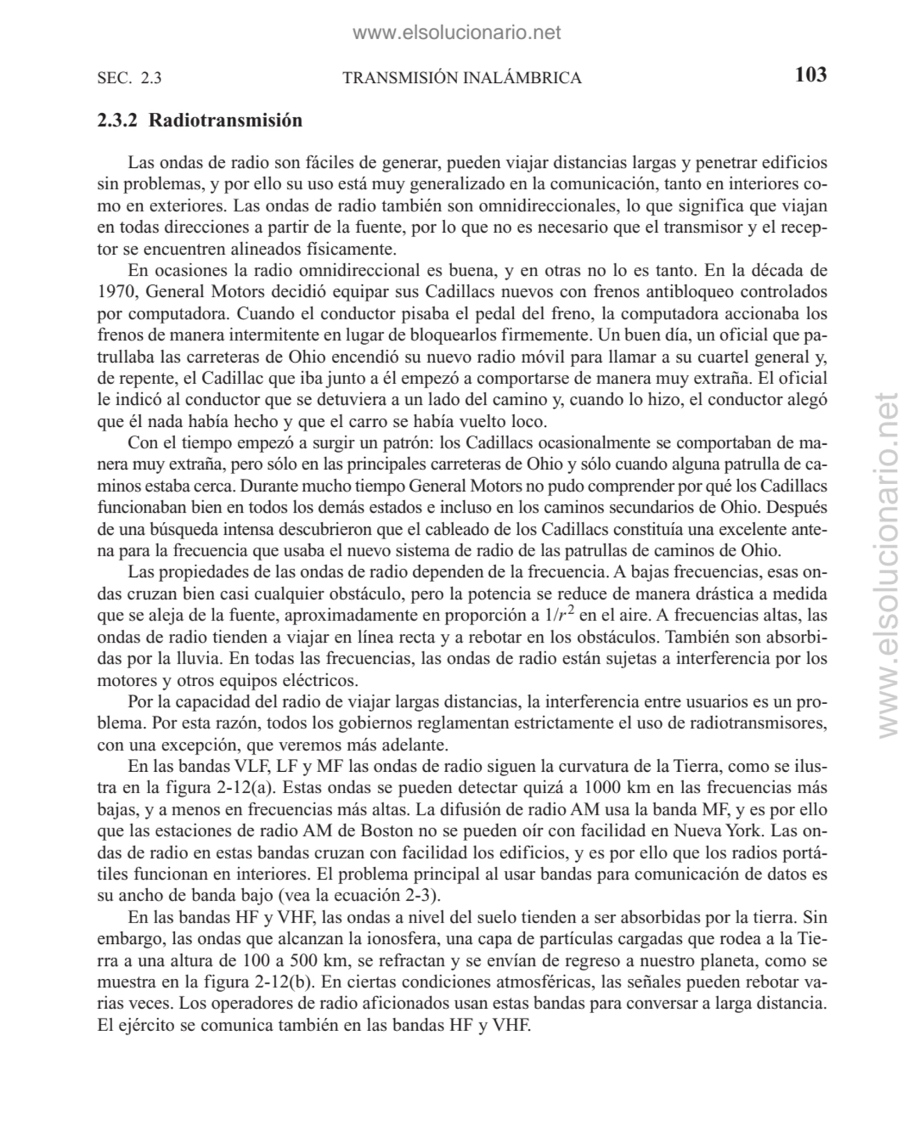2.3.2 Radiotransmisión
Las ondas de radio son fáciles de generar, pueden viajar distancias largas …