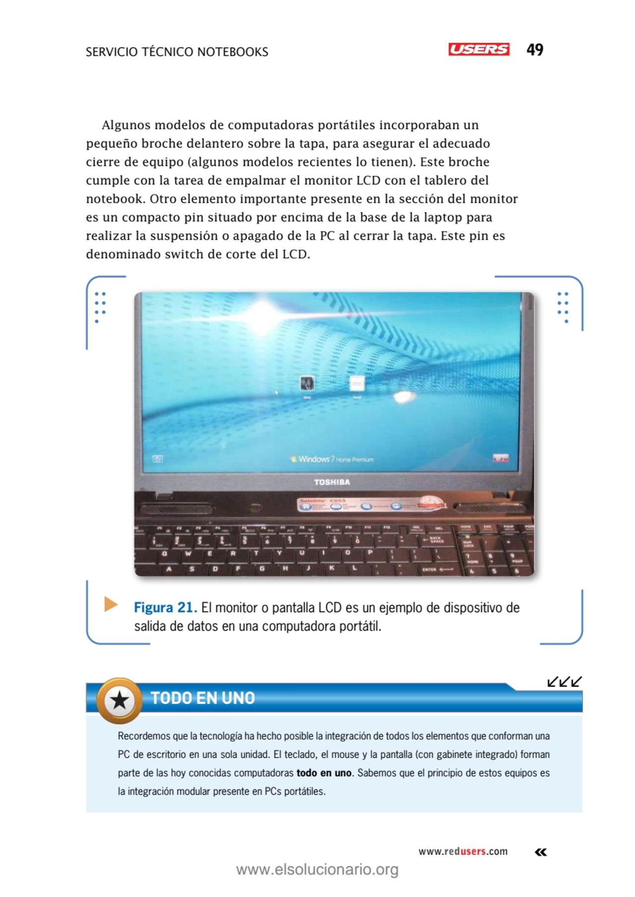 Servicio técnico notebooks 49
www.redusers.com
Algunos modelos de computadoras portátiles incorpo…