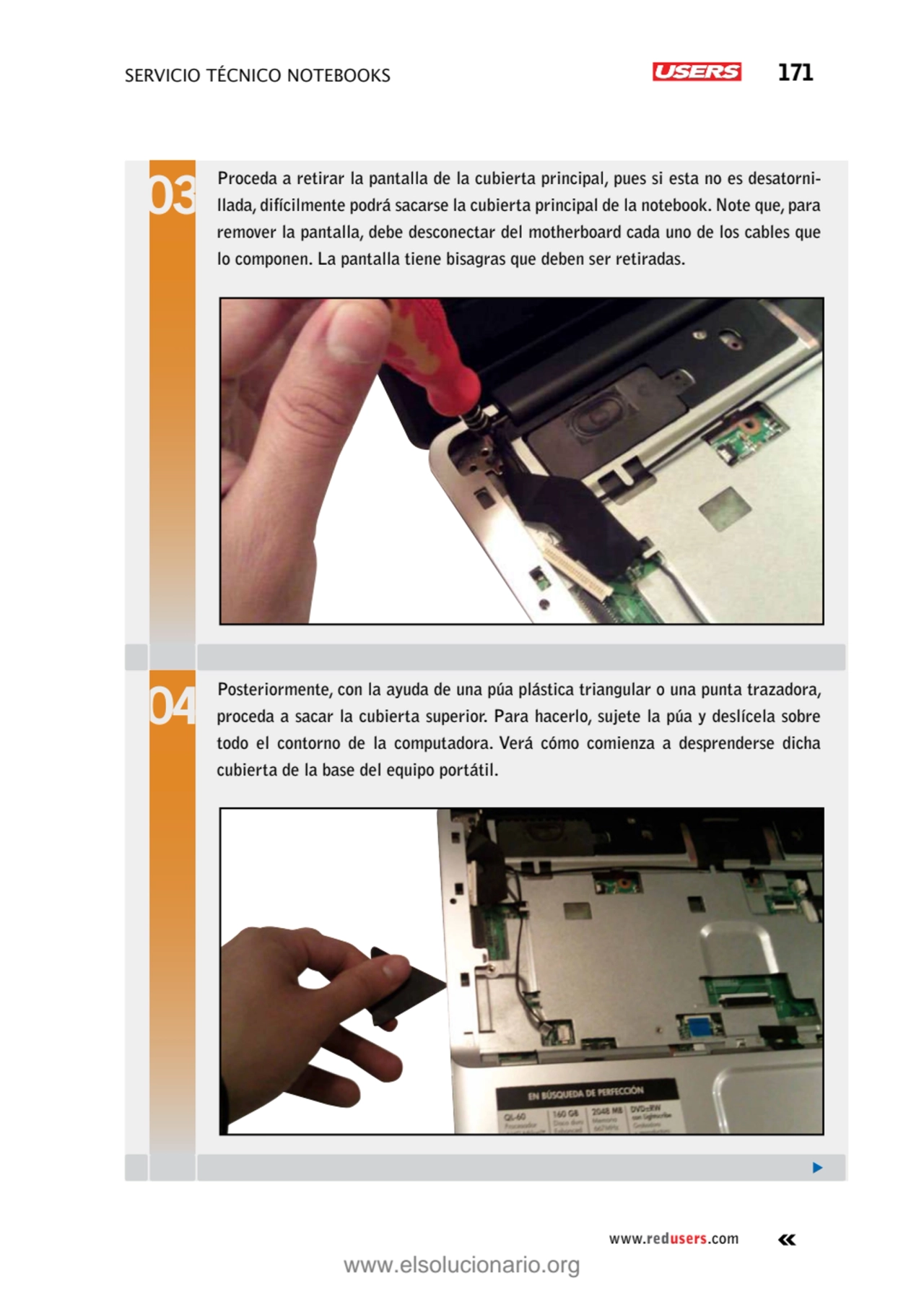 servicio técnico Notebooks 171
www.redusers.com
Proceda a retirar la pantalla de la cubierta prin…