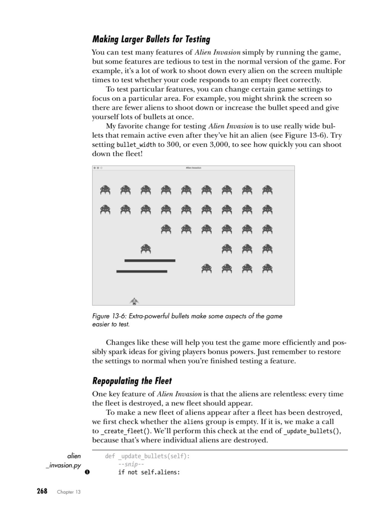 268   Chapter 13
Making Larger Bullets for Testing
You can test many features of Alien Invasion s…