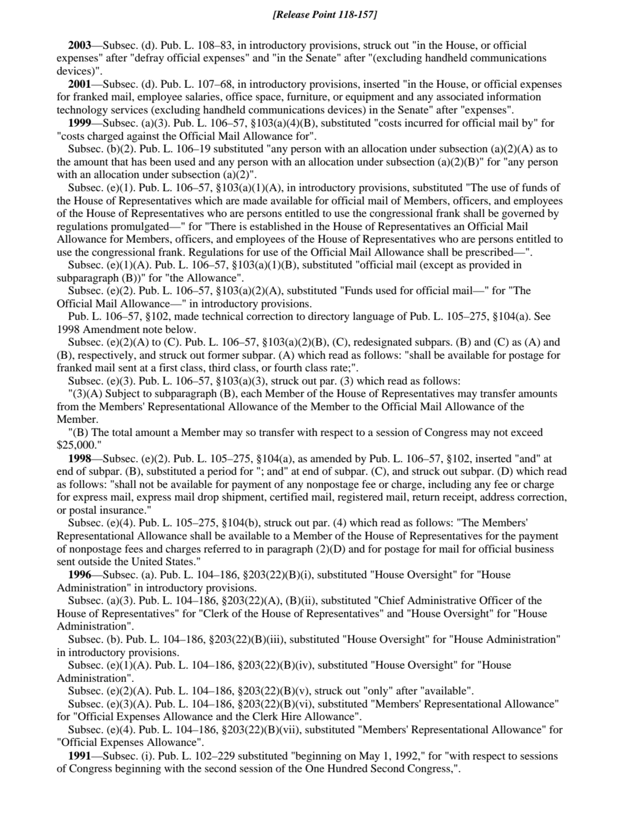 2003—Subsec. (d). Pub. L. 108–83, in introductory provisions, struck out "in the House, or official…