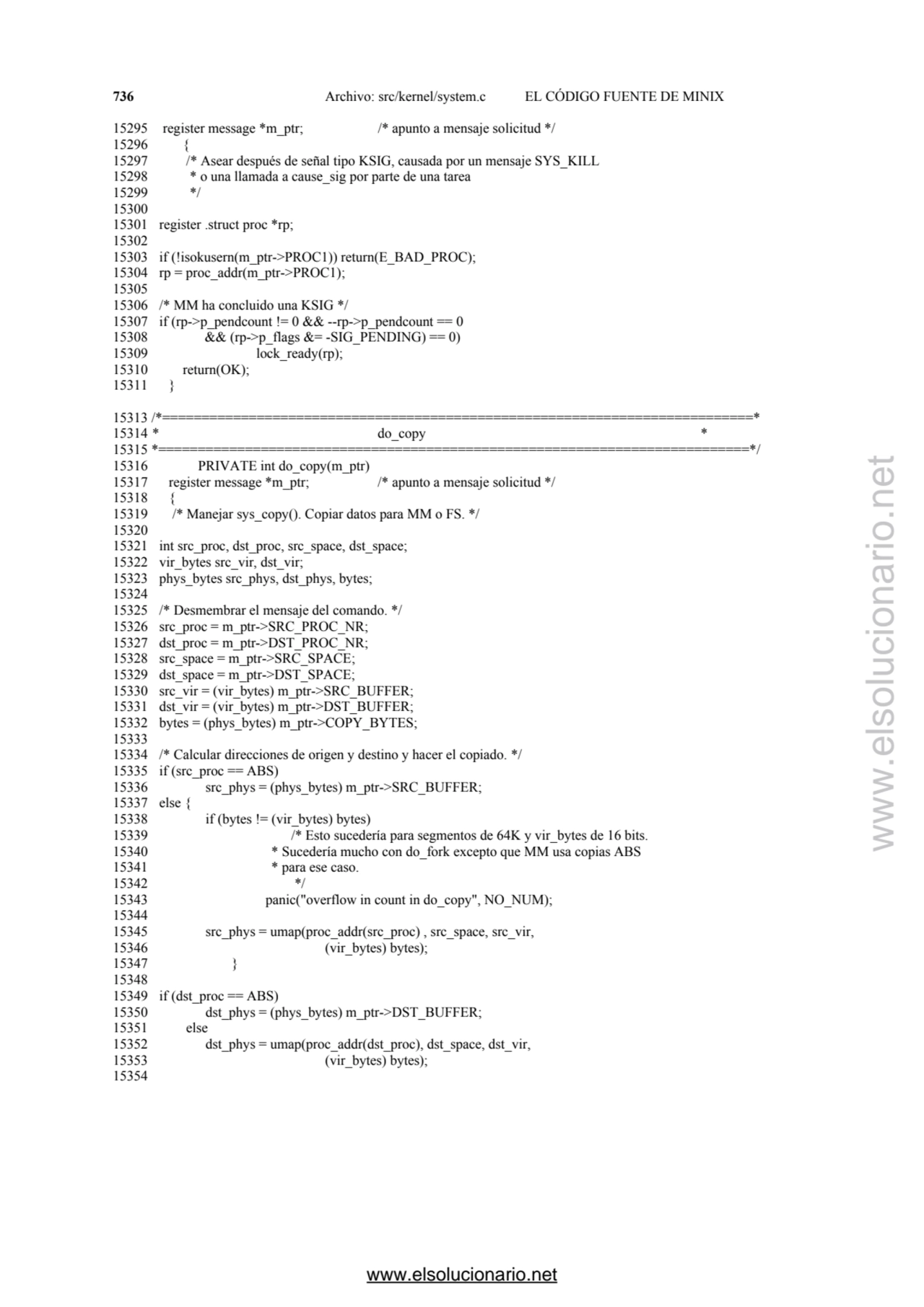 736 Archivo: src/kernel/system.c EL CÓDIGO FUENTE DE MINIX 
15295 register message *m_ptr; /* apun…