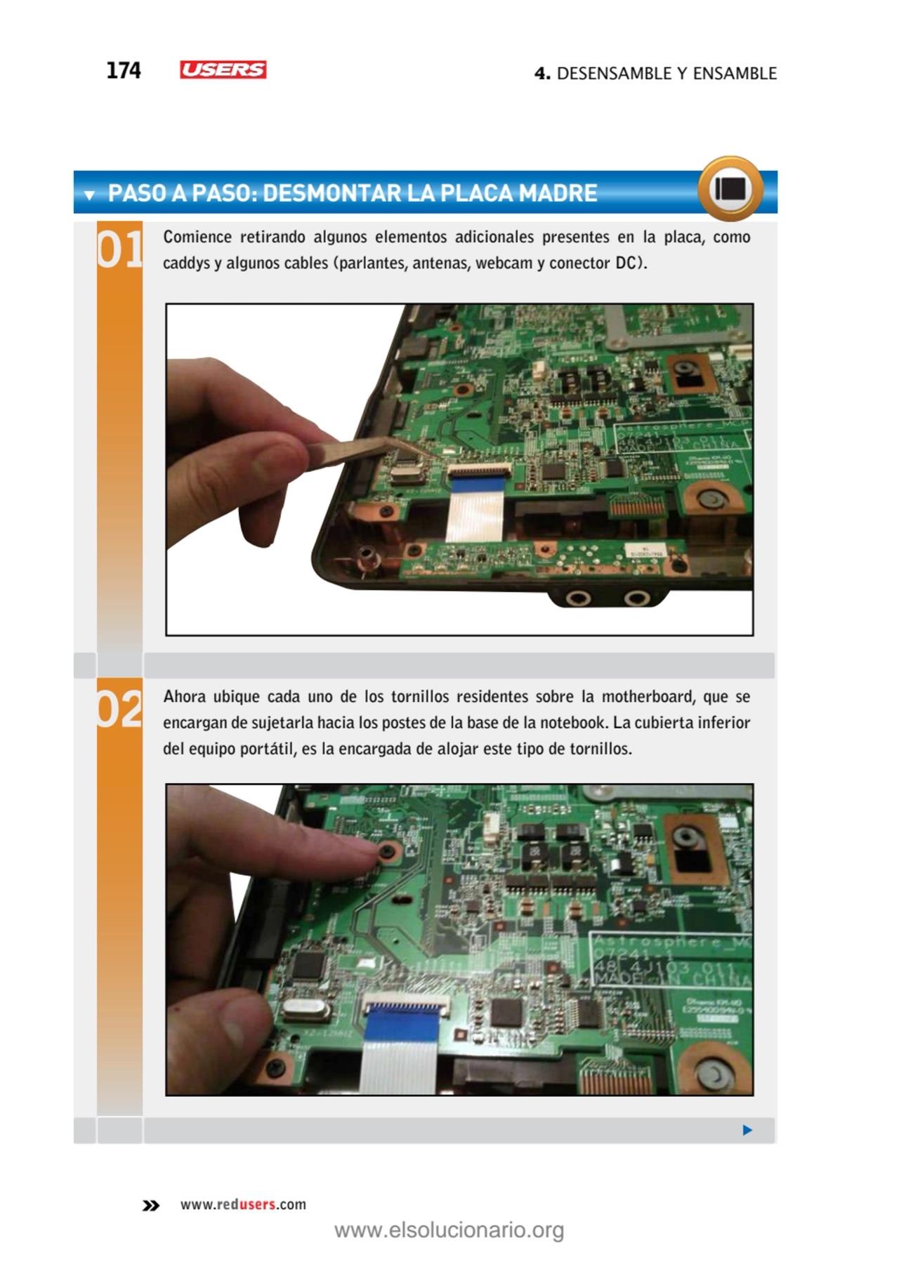 174 4. Desensamble y ensamble
www.redusers.com
paso a paso: Desmontar la placa madre
Comience re…