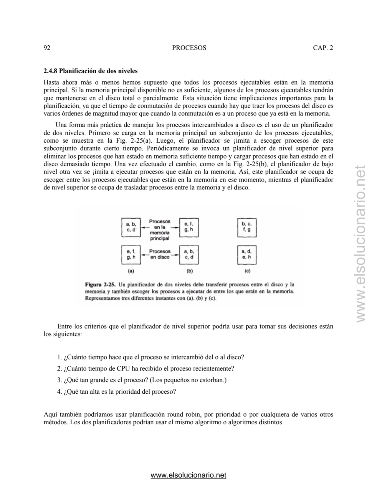 92 PROCESOS CAP. 2 
2.4.8 Planificación de dos niveles 
Hasta ahora más o menos hemos supuesto qu…