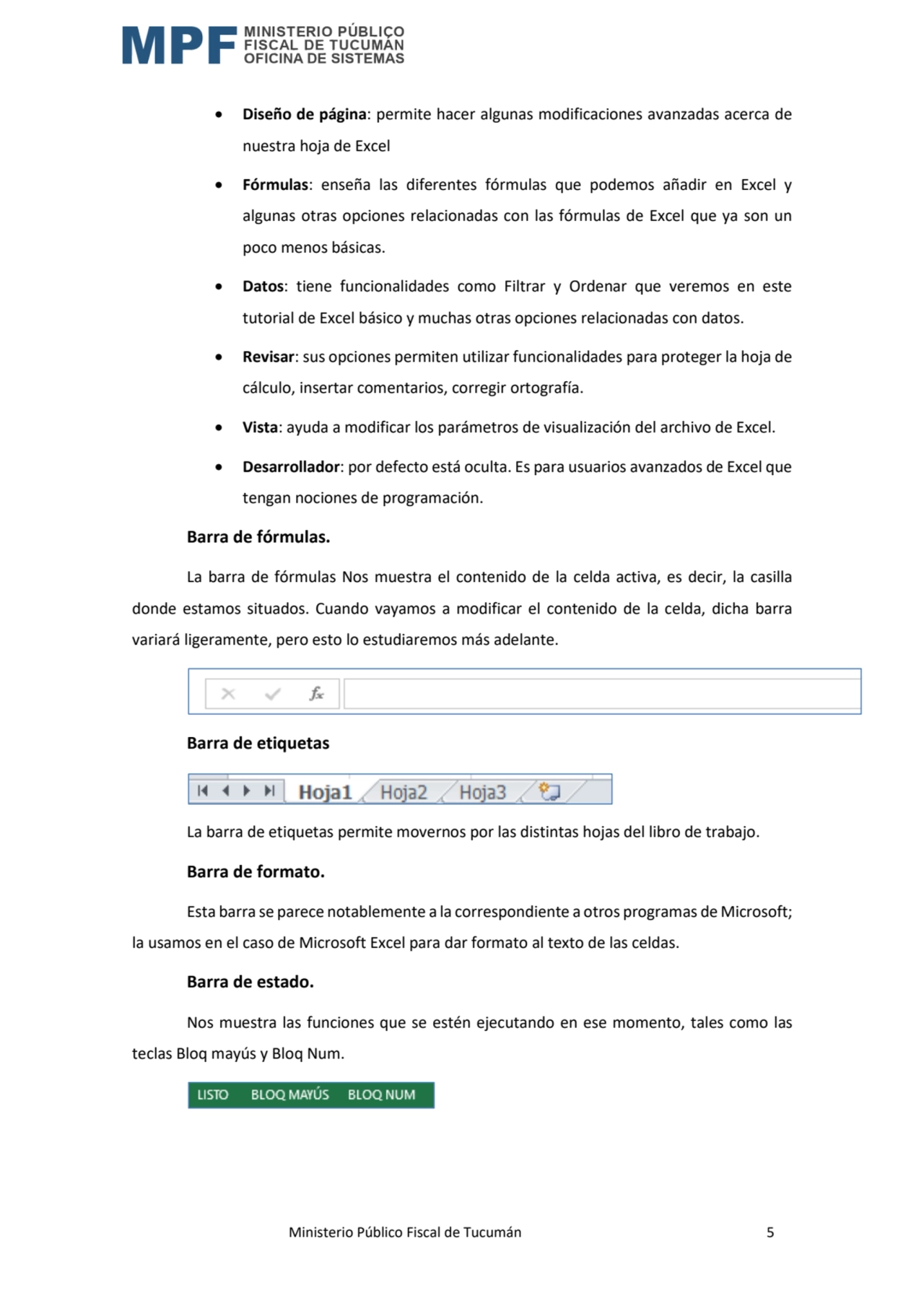  Ministerio Público Fiscal de Tucumán 5
• Diseño de página: permite hacer algunas modificaciones a…