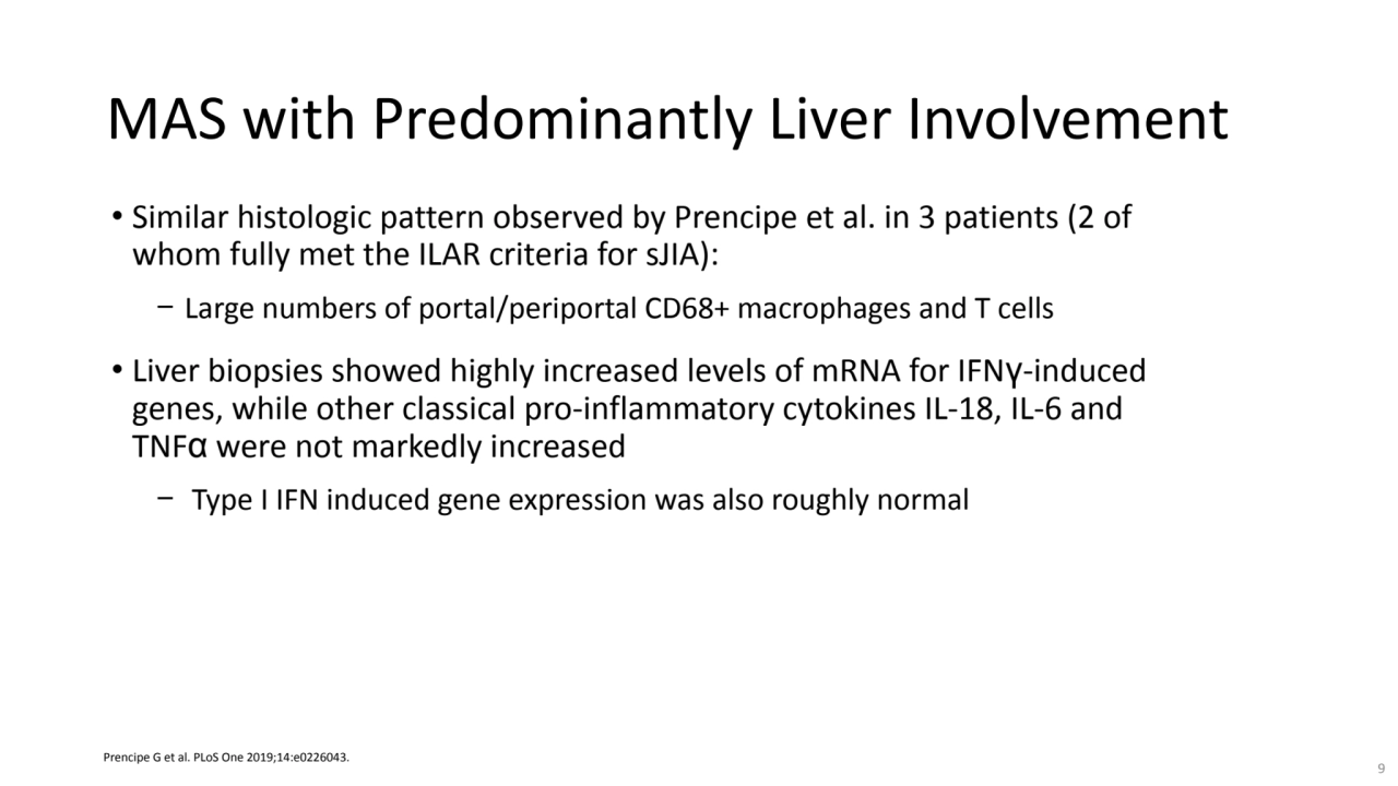 MAS with Predominantly Liver Involvement
• Similar histologic pattern observed by Prencipe et al. …