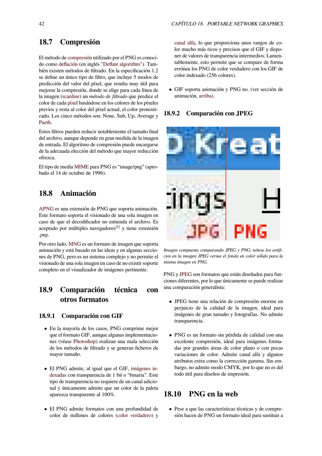 42 CAPÍTULO 18. PORTABLE NETWORK GRAPHICS
18.7 Compresión
El método de compresión utilizado por e…