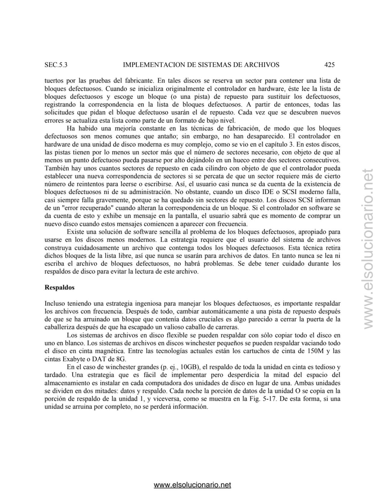 SEC.5.3 IMPLEMENTACION DE SISTEMAS DE ARCHIVOS 425 
tuertos por las pruebas del fabricante. En tal…