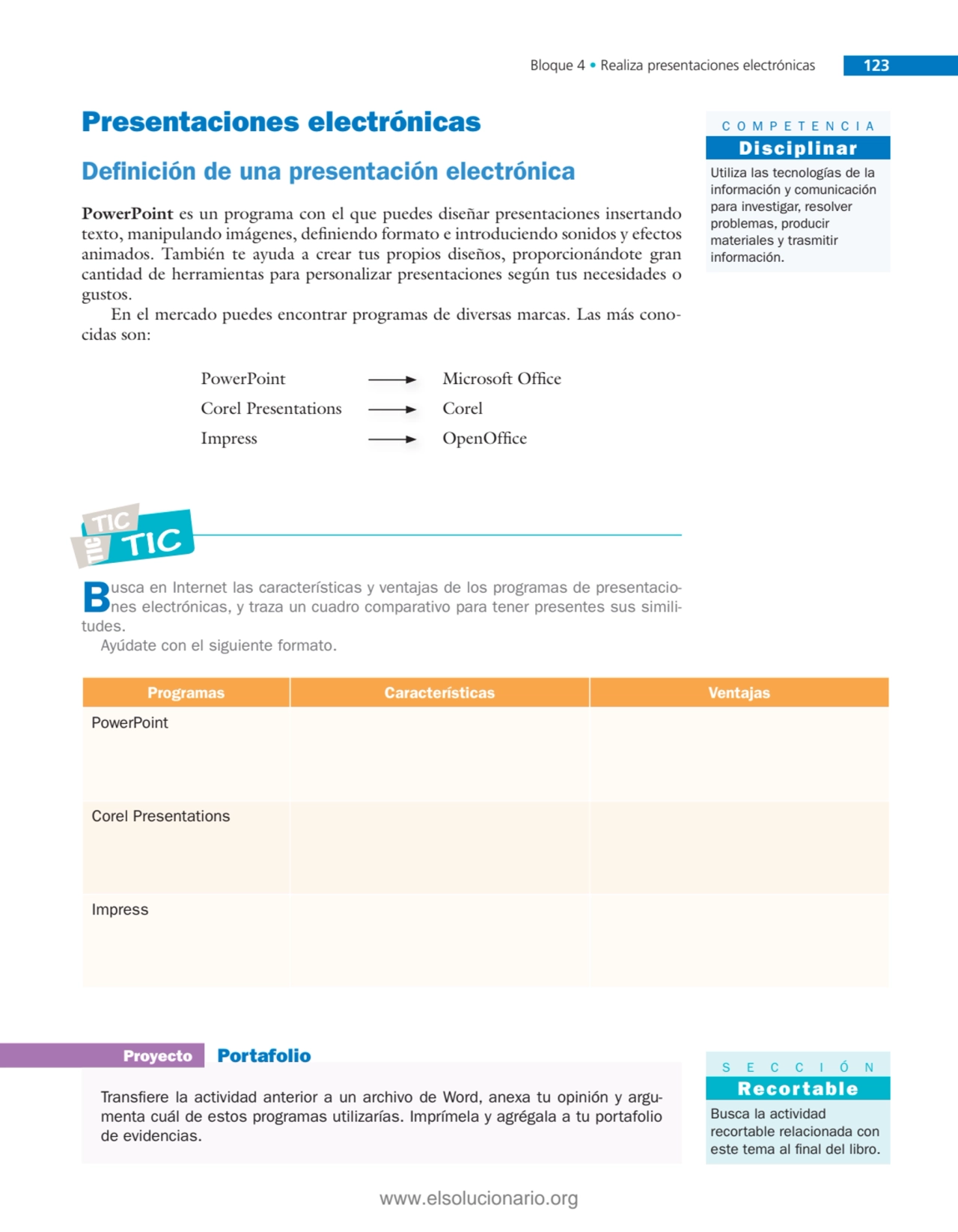 Bloque 4 • Realiza presentaciones electrónicas 123
Presentaciones electrónicas
Defi nición de una…