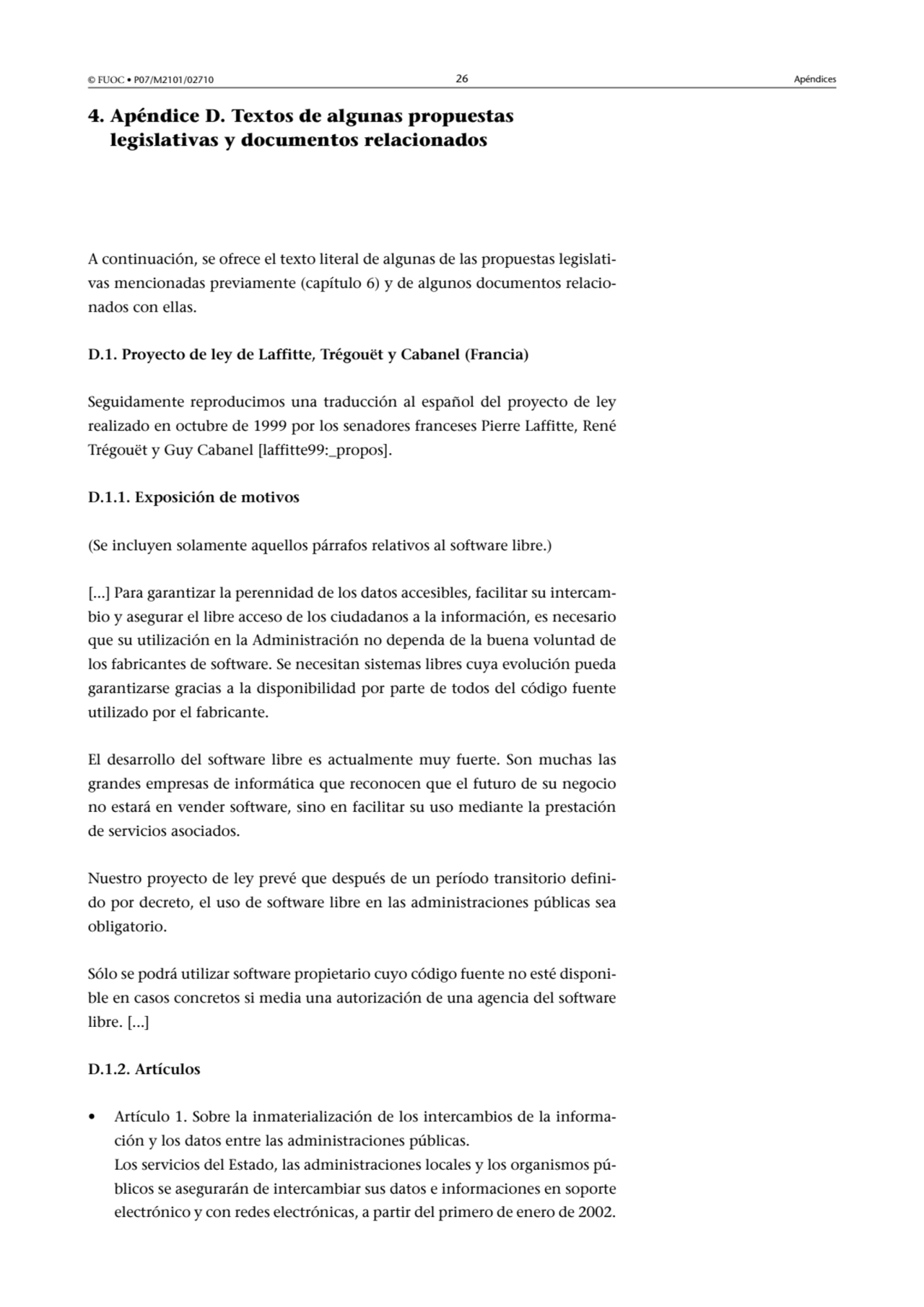 © FUOC • P07/M2101/02710 26 Apéndices
4. Apéndice D. Textos de algunas propuestas
legislativas y …