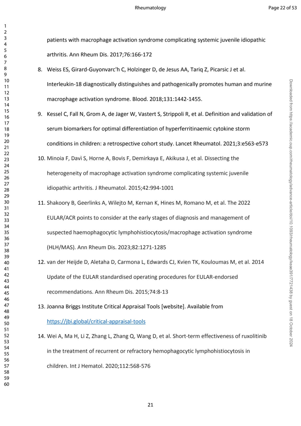 21
patients with macrophage activation syndrome complicating systemic juvenile idiopathic 
arthri…